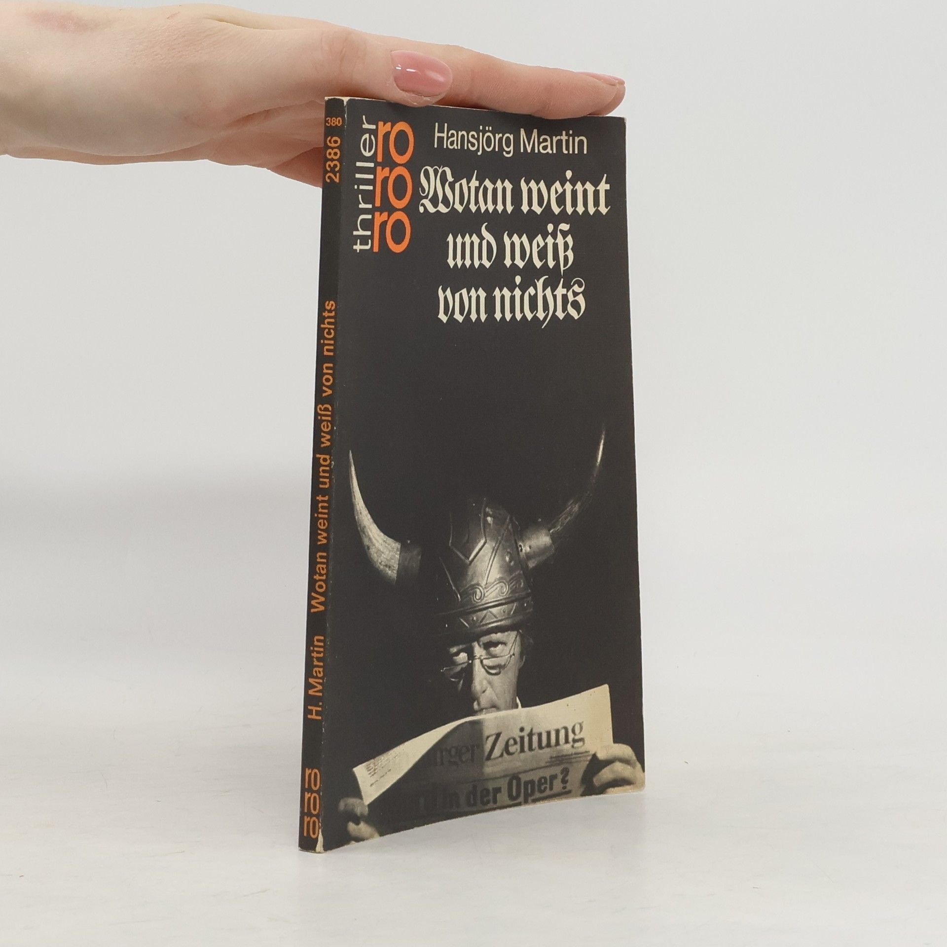 Hansjörg Martin Wotan weint und weiss von nichts