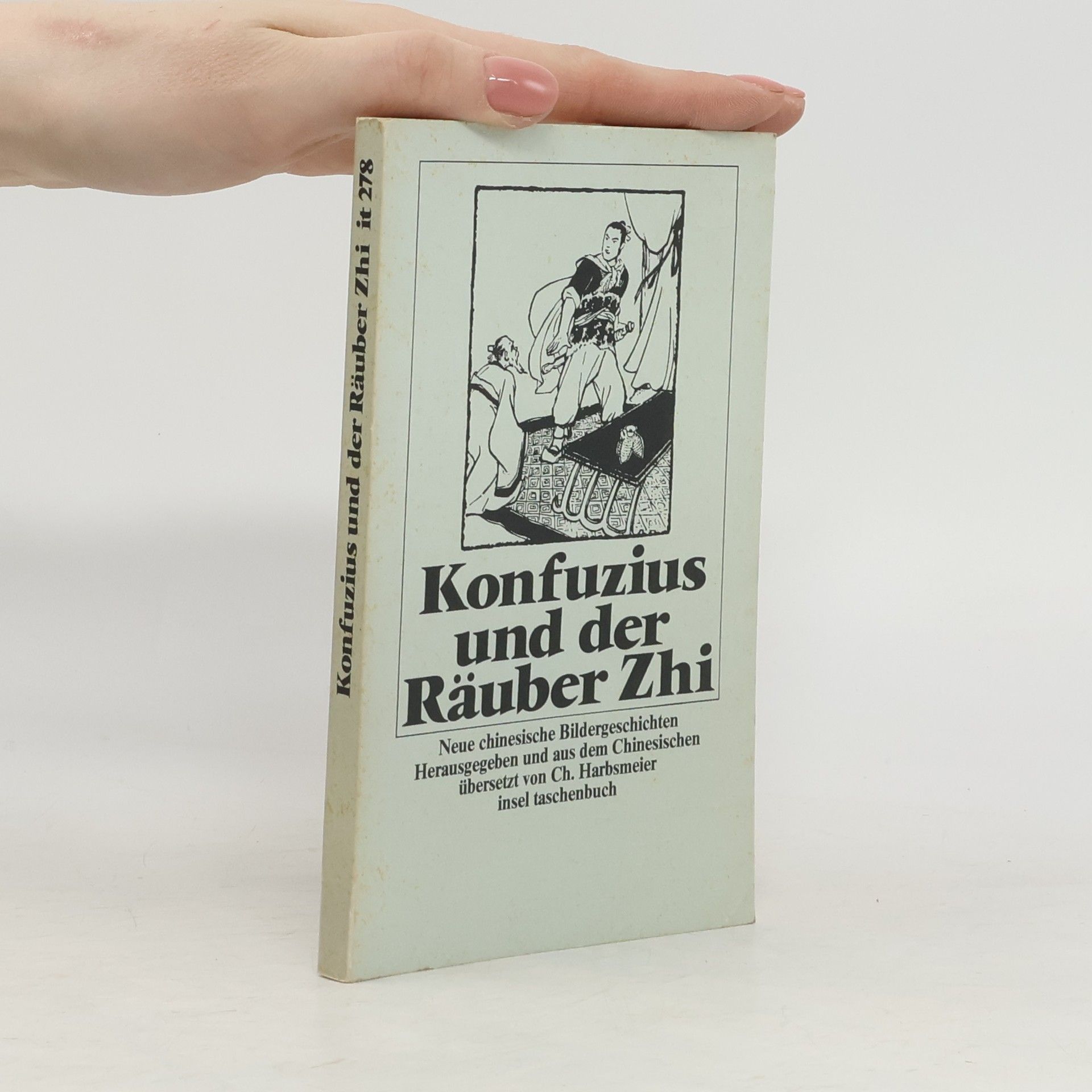 Christoph Harbsmeier Konfuzius und der Räuber Zhi