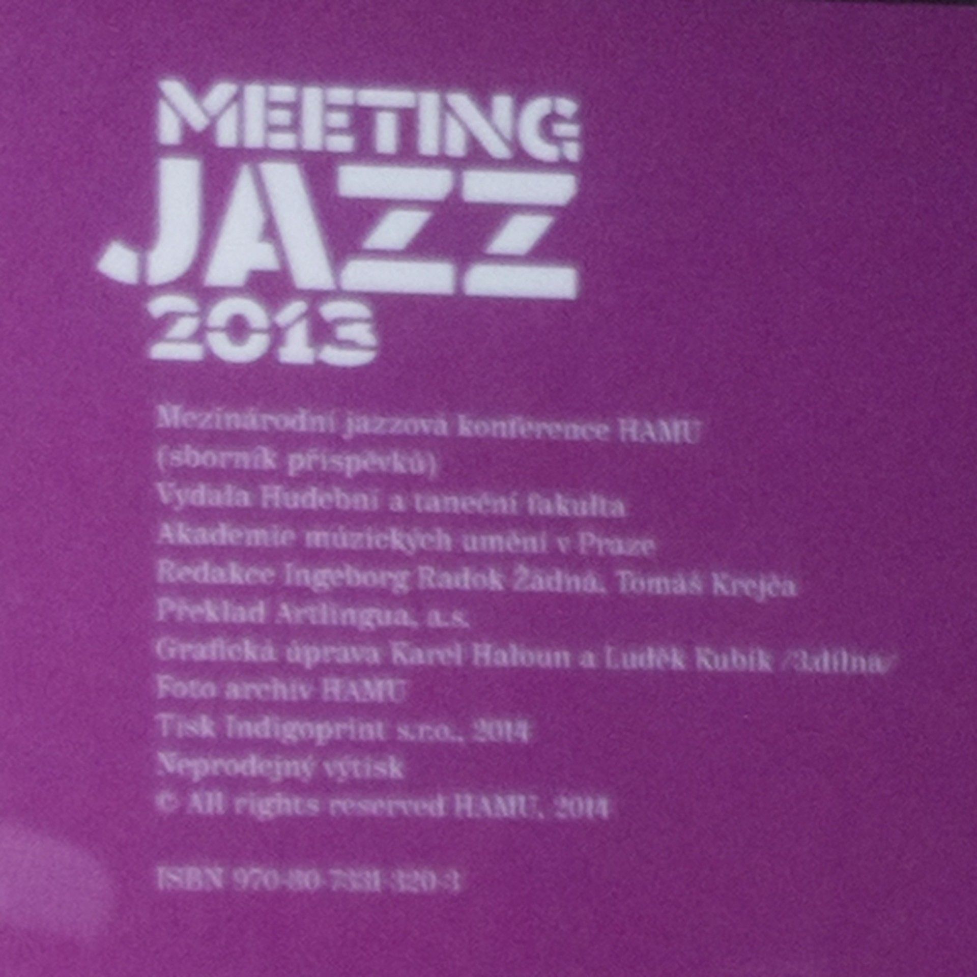 Kolektiv autorů Meeting Jazz 2013 : mezinárodní jazzová konference, Hudební a taneční fakulta Akademie múzických umění v Praze