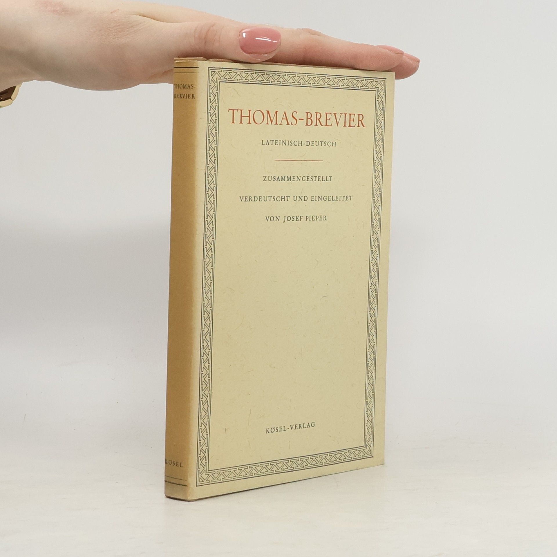 Thoman Brevier Zusammengestellt verdeutscht und Eingeleitet von Josef Pieper