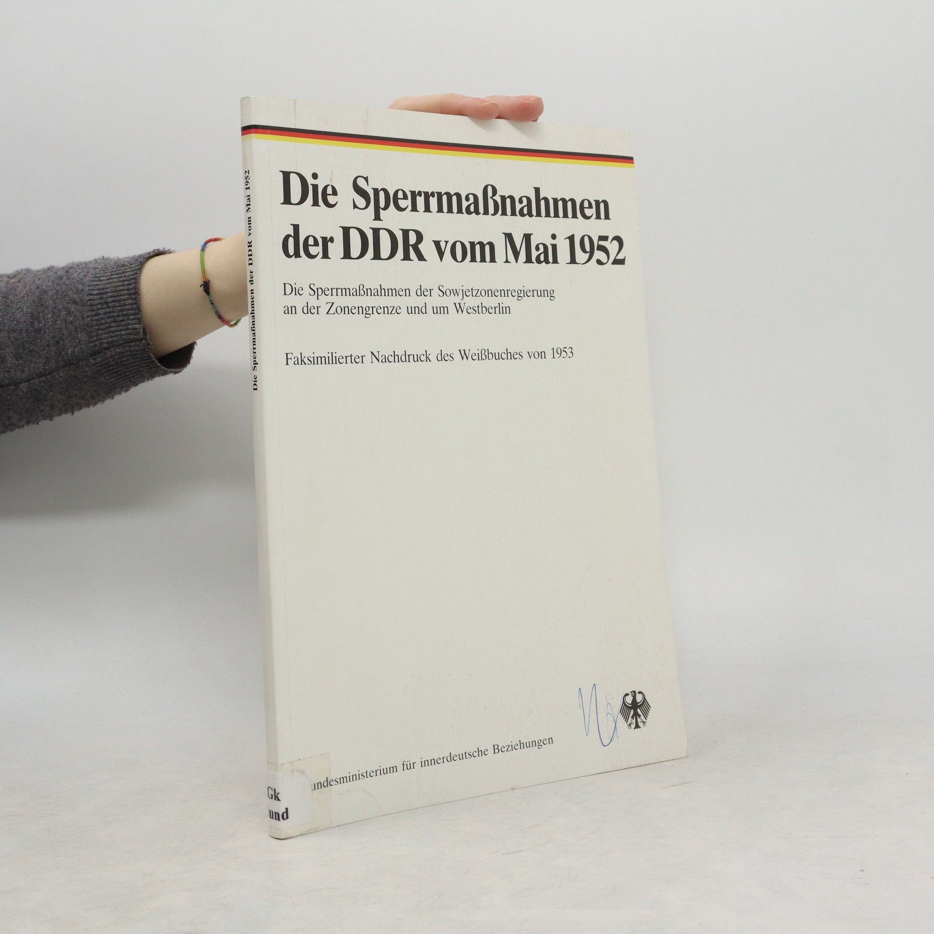 AA.VV. Die Sperrmaßnahmen der DDR vom Mai 1952