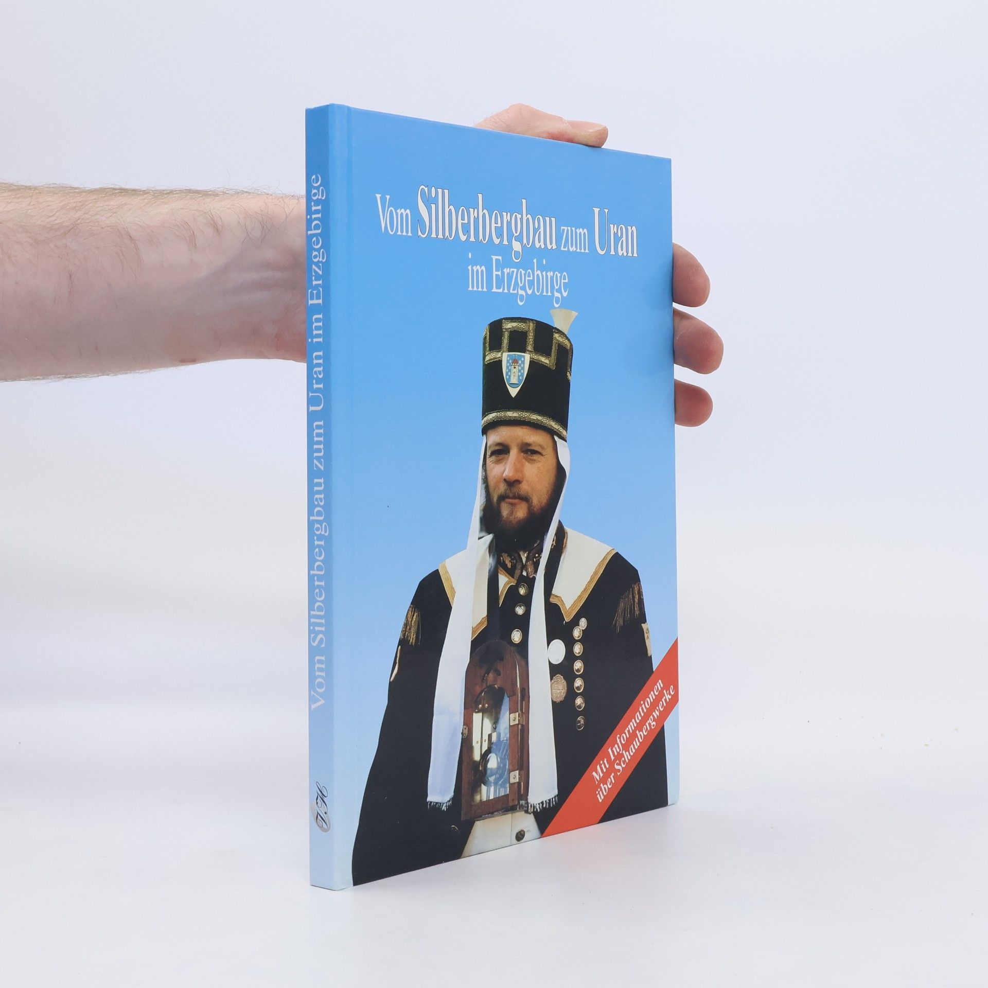 Vom Silberbergbau zum Uran im Erzgebirge