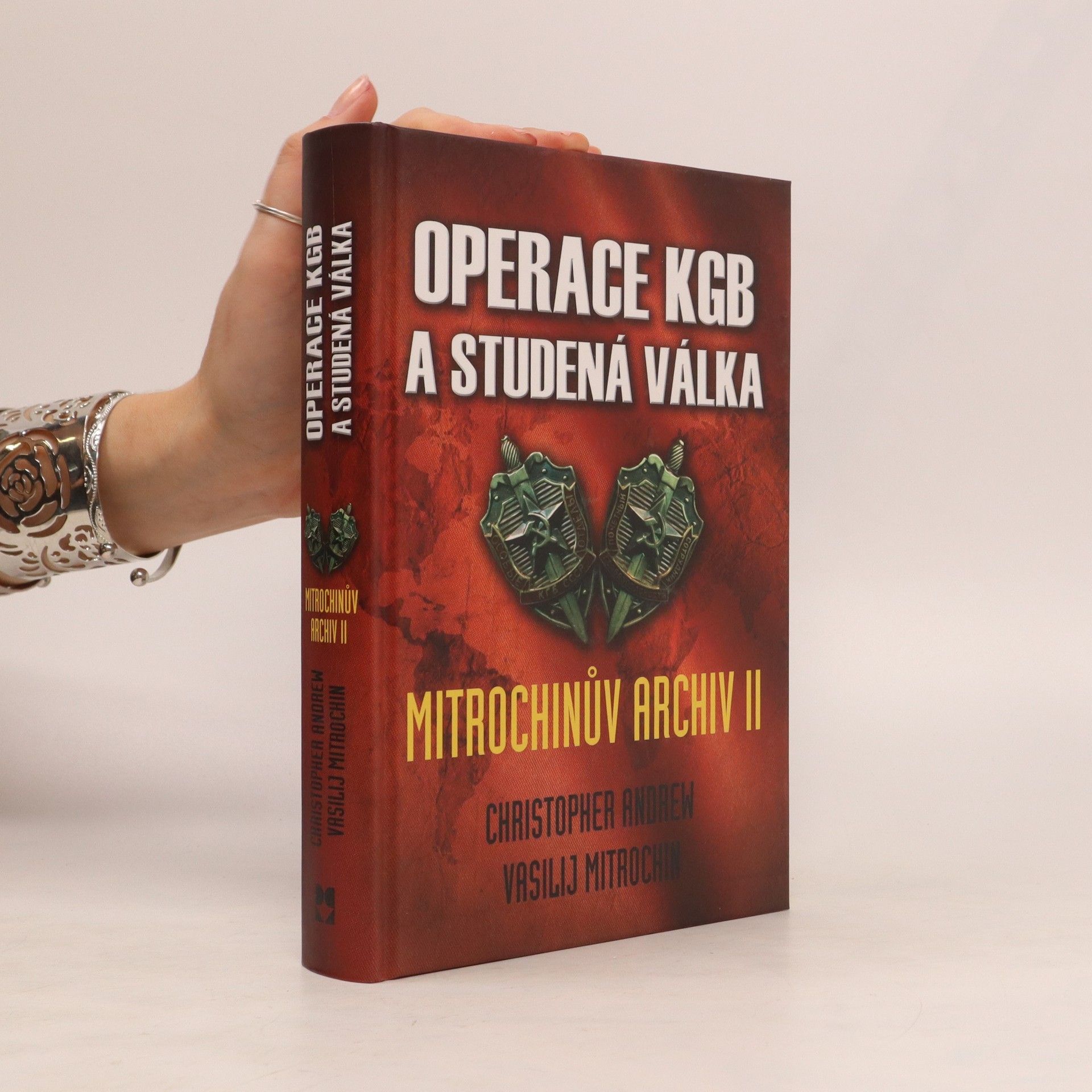 Christopher Andrew Operace KGB a studená válka. Mitrochinův archiv II
