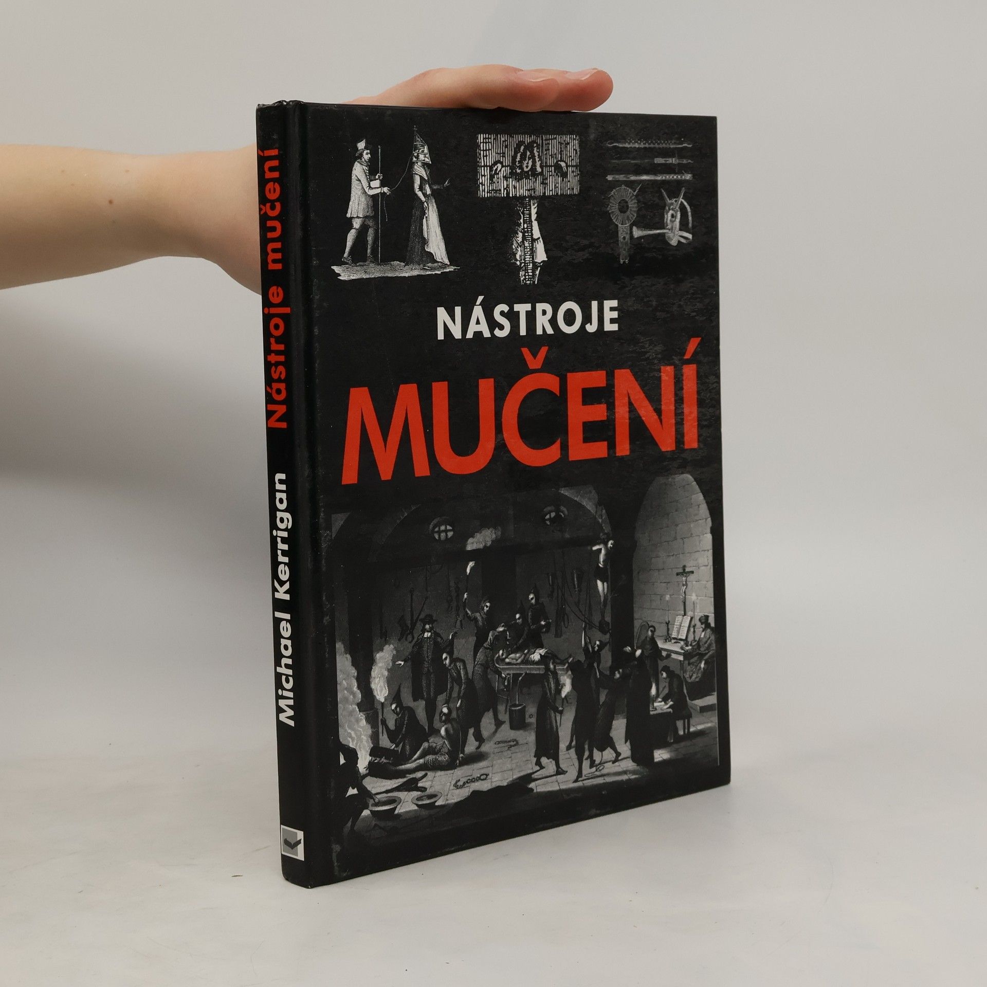 Michael Kerrigan Nástroje mučení