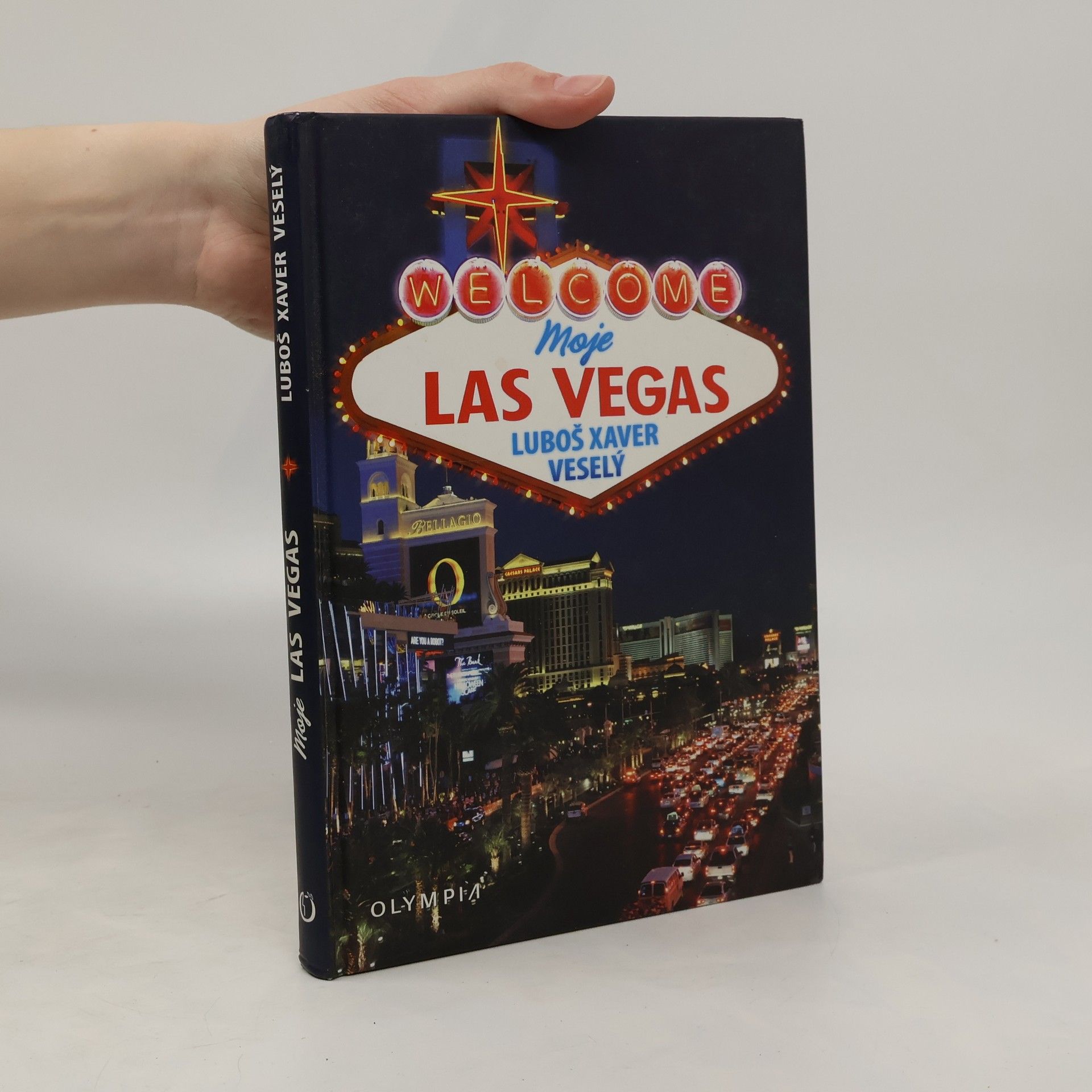 Luboš Xaver Veselý Moje Las Vegas aneb hlavní město zábavy