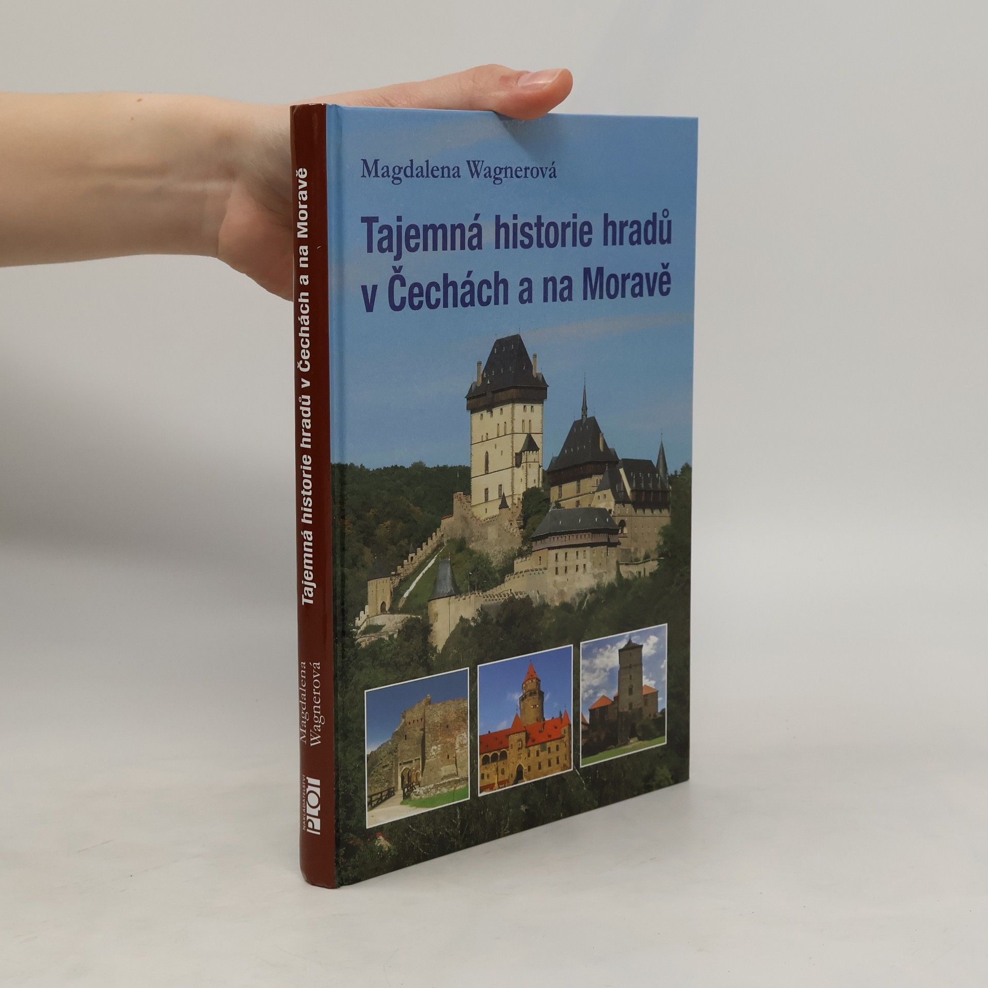 Magdalena Wagnerová Tajemná historie hradů v Čechách a na Moravě