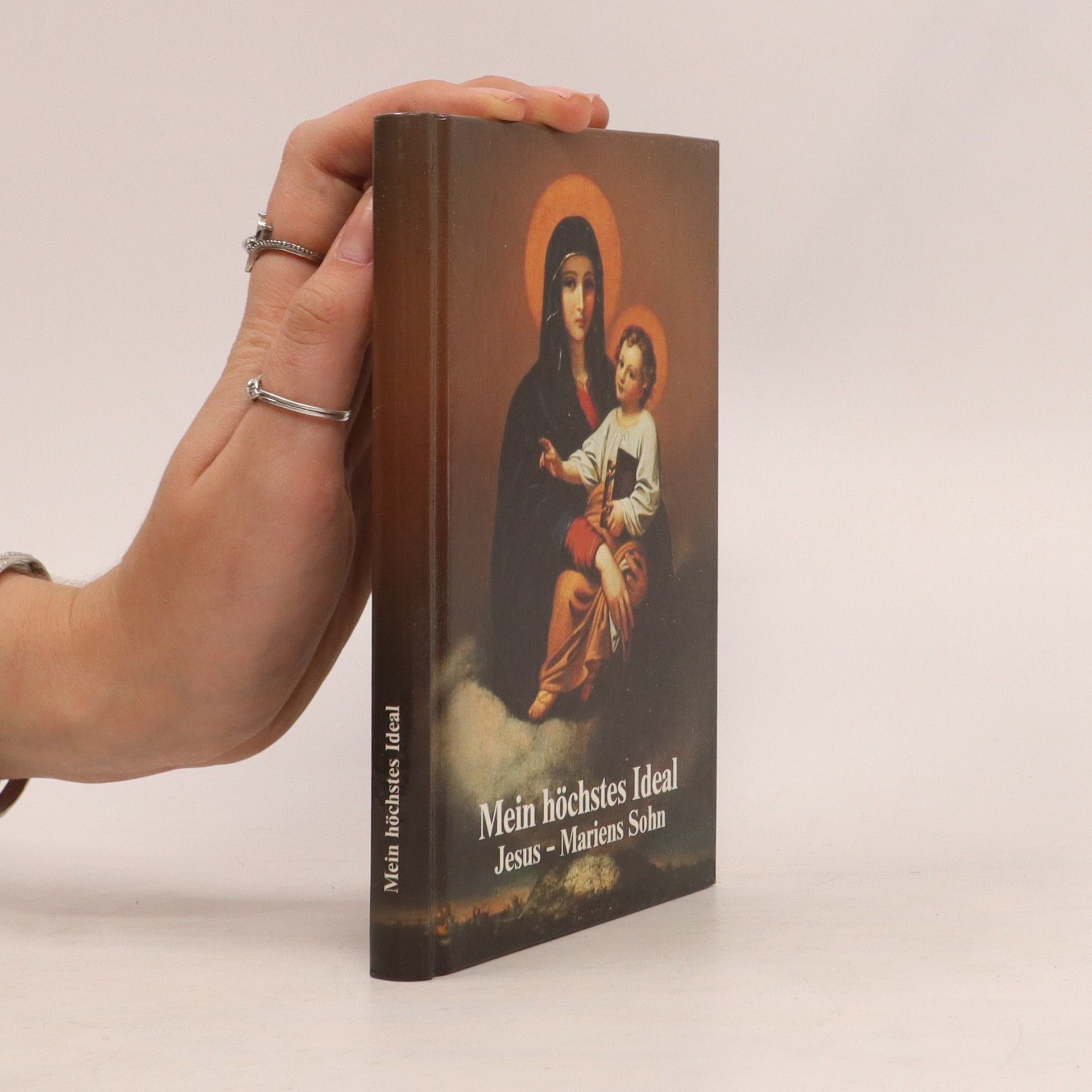 Émile Neubert Mein höchstes Ideal. Jesus - Mariens Sohn