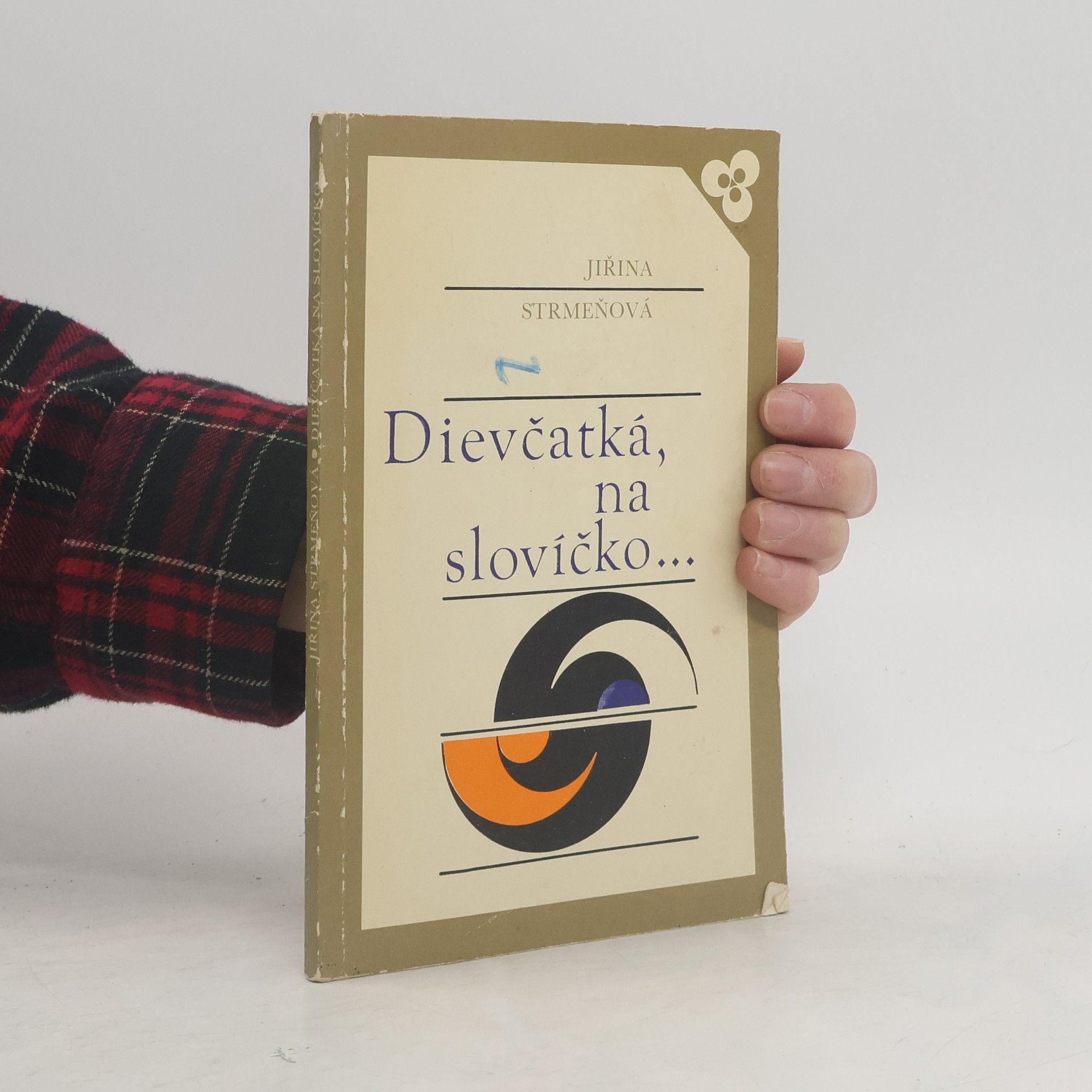 Strmeňová Jiřina Dievčátká, na slovíčko...