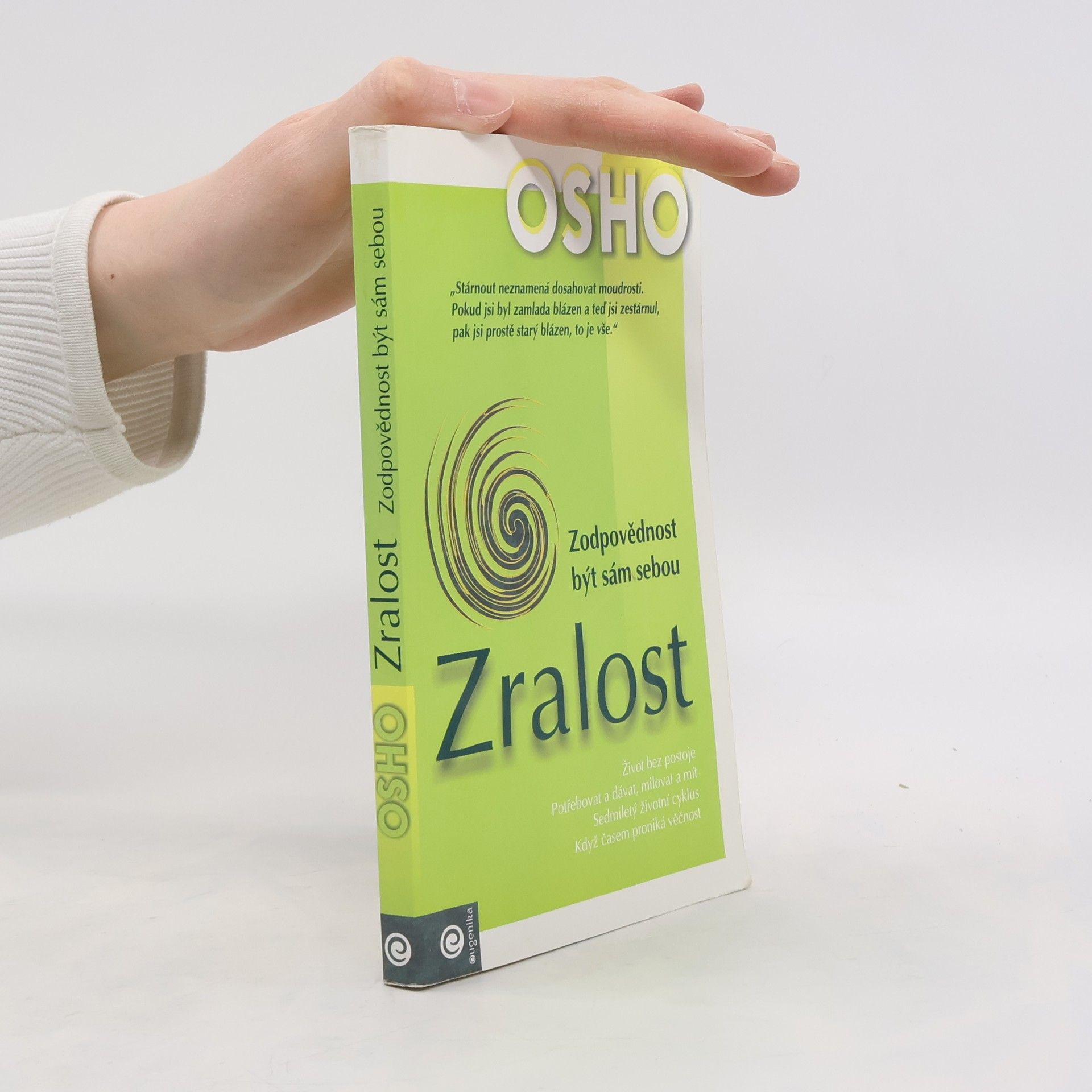 Ošó Zralost. Zodpovědnost být sám sebou