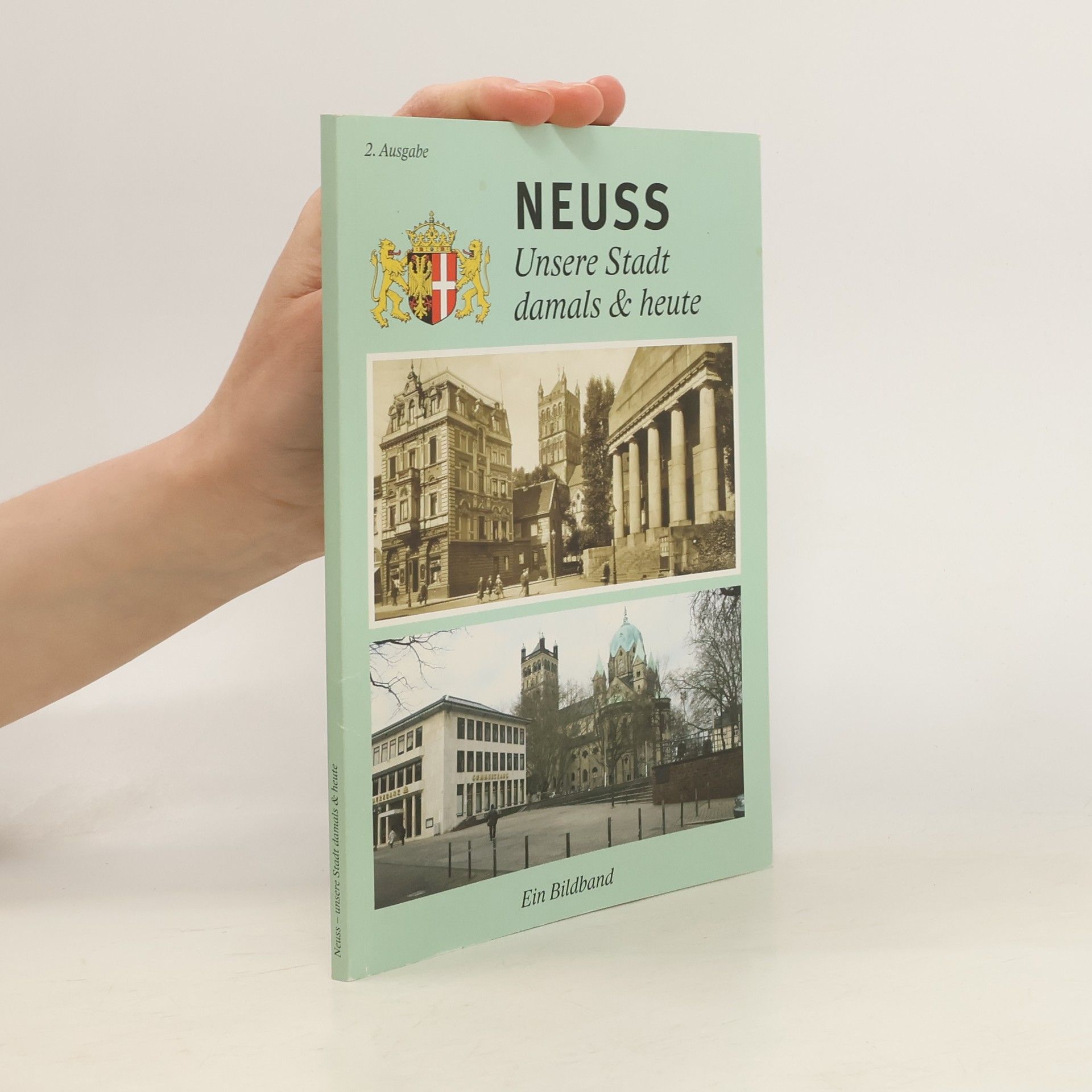 Frank Küpping Neuss - unsere Stadt damals & heute