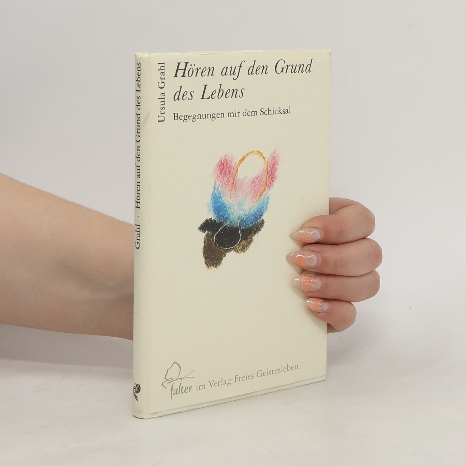 Ursula Grahl Hören auf den Grund des Lebens