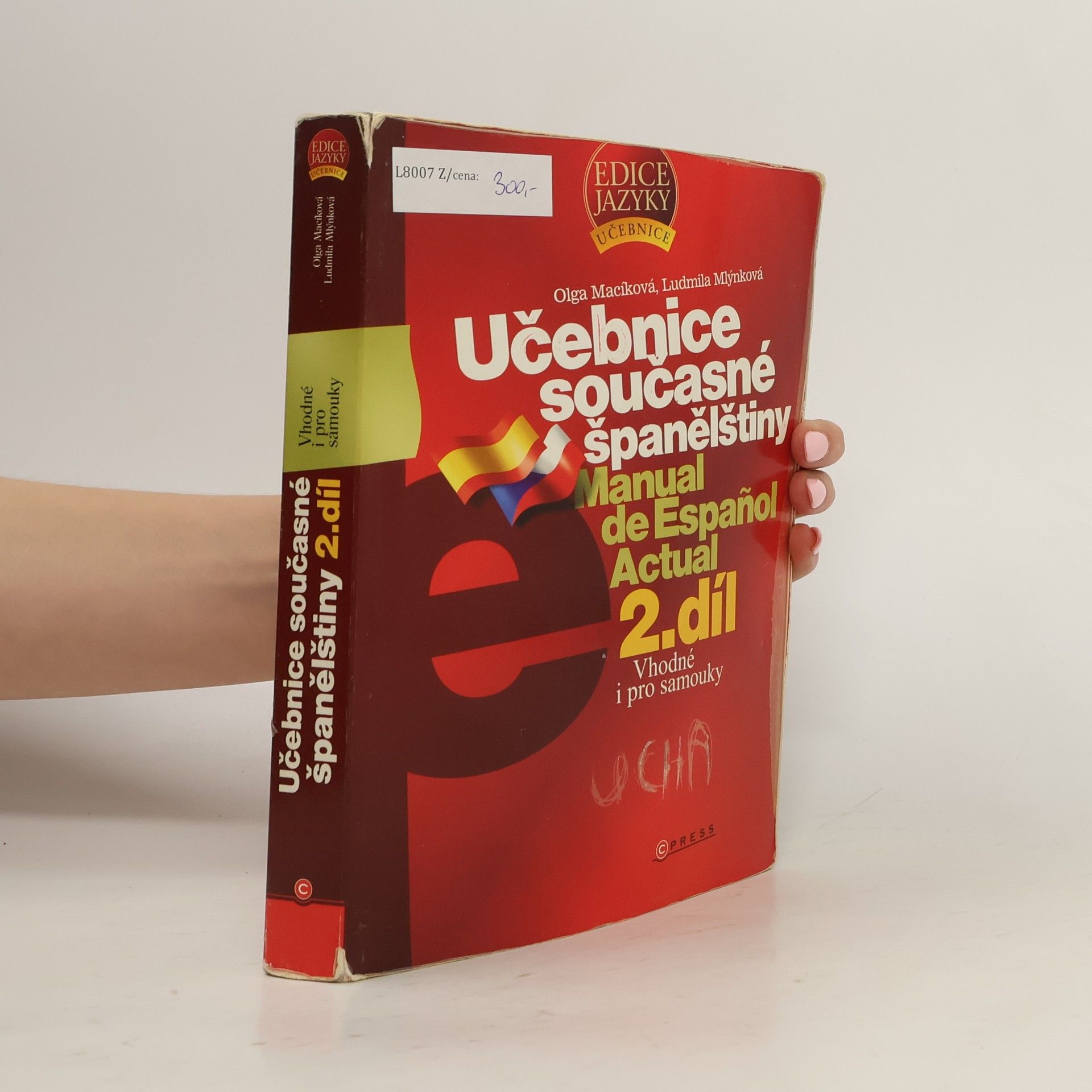 Olga Macíková Učebnice současné španělštiny. Manual de Español Actual 2. díl