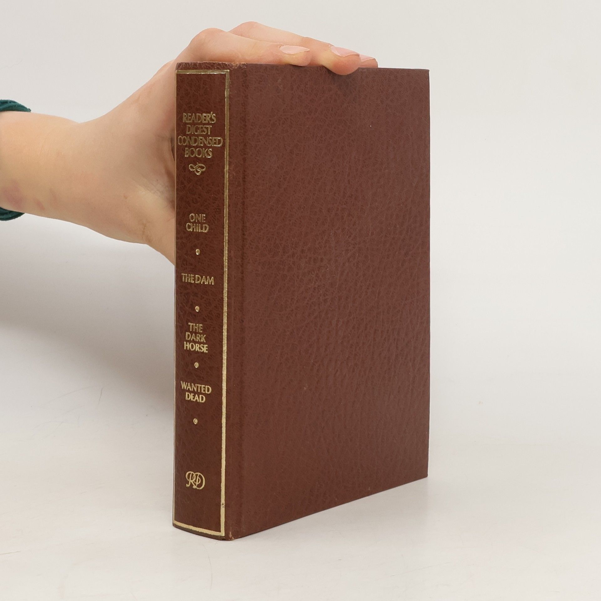 AA.VV. Reader's Digest Condensed Books. One Child. The Dam. The Dark Horse. Wanted Dead