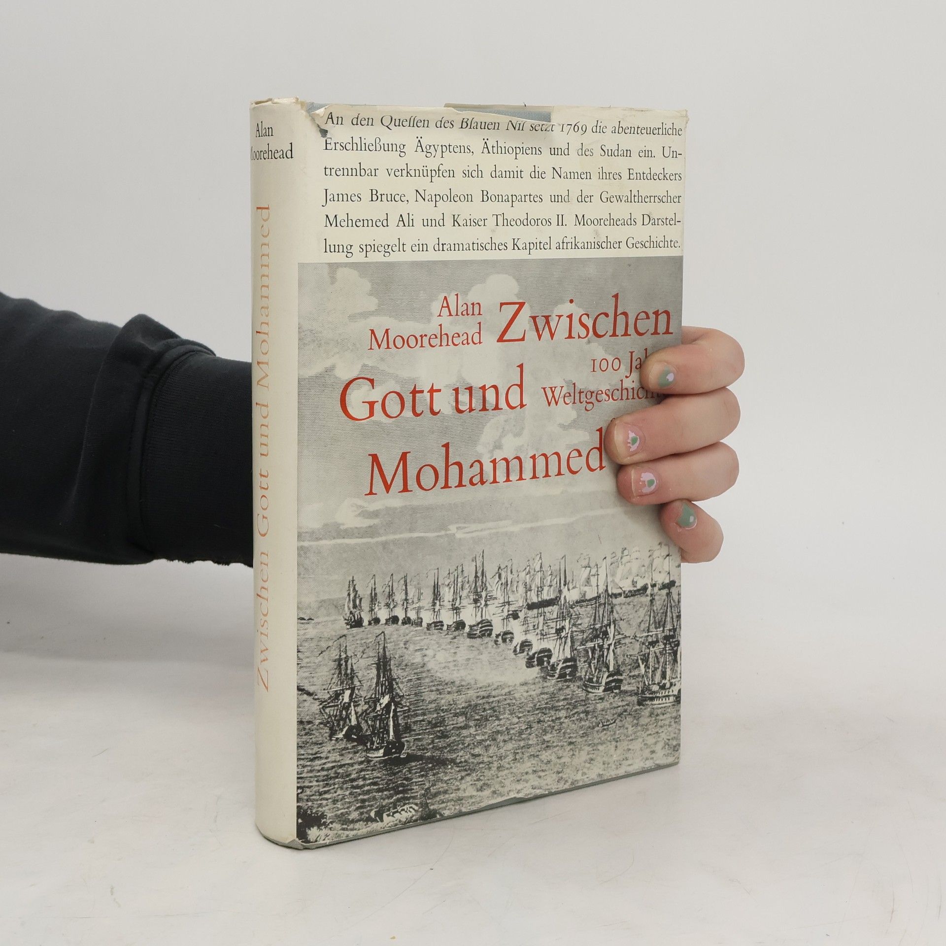 Alan Moorehead Zwischen Gott und Mohammed