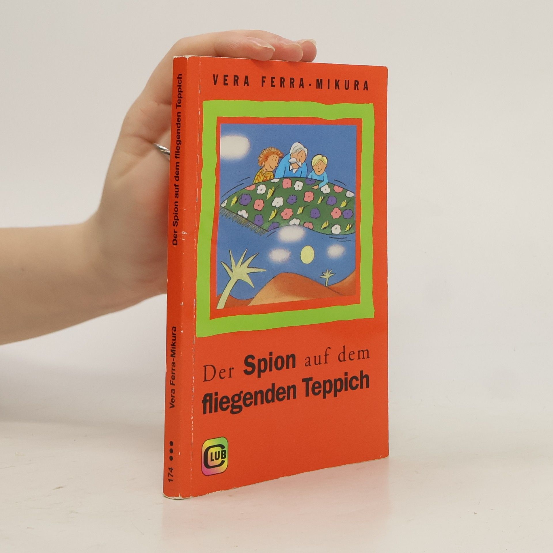 Vera Ferra-Mikura Der Spion auf dem fliegenden Teppich
