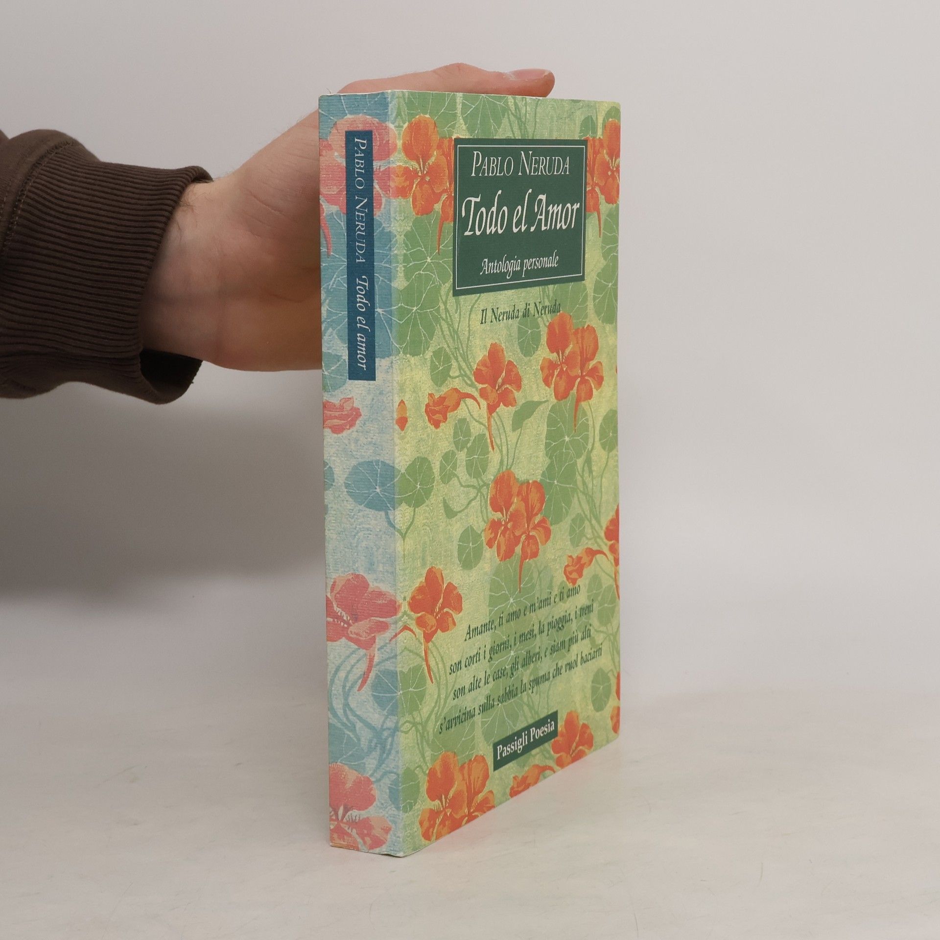 Pablo Neruda Todo el amor. Antologia personale. Testo spagnolo a fronte