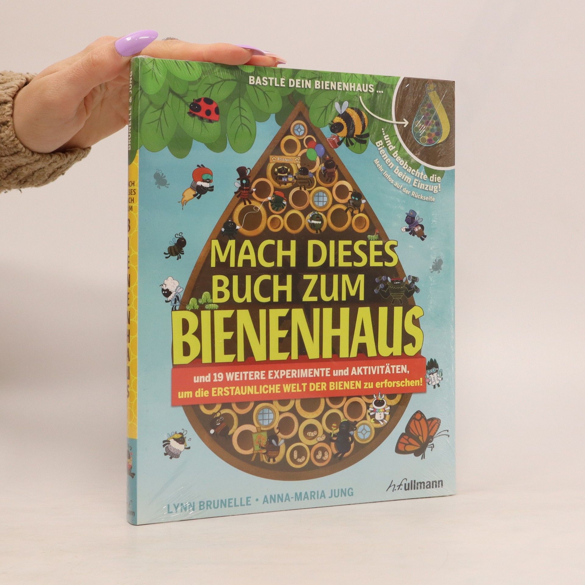 Lynn Brunelle Mach dieses Buch zum Bienenhaus