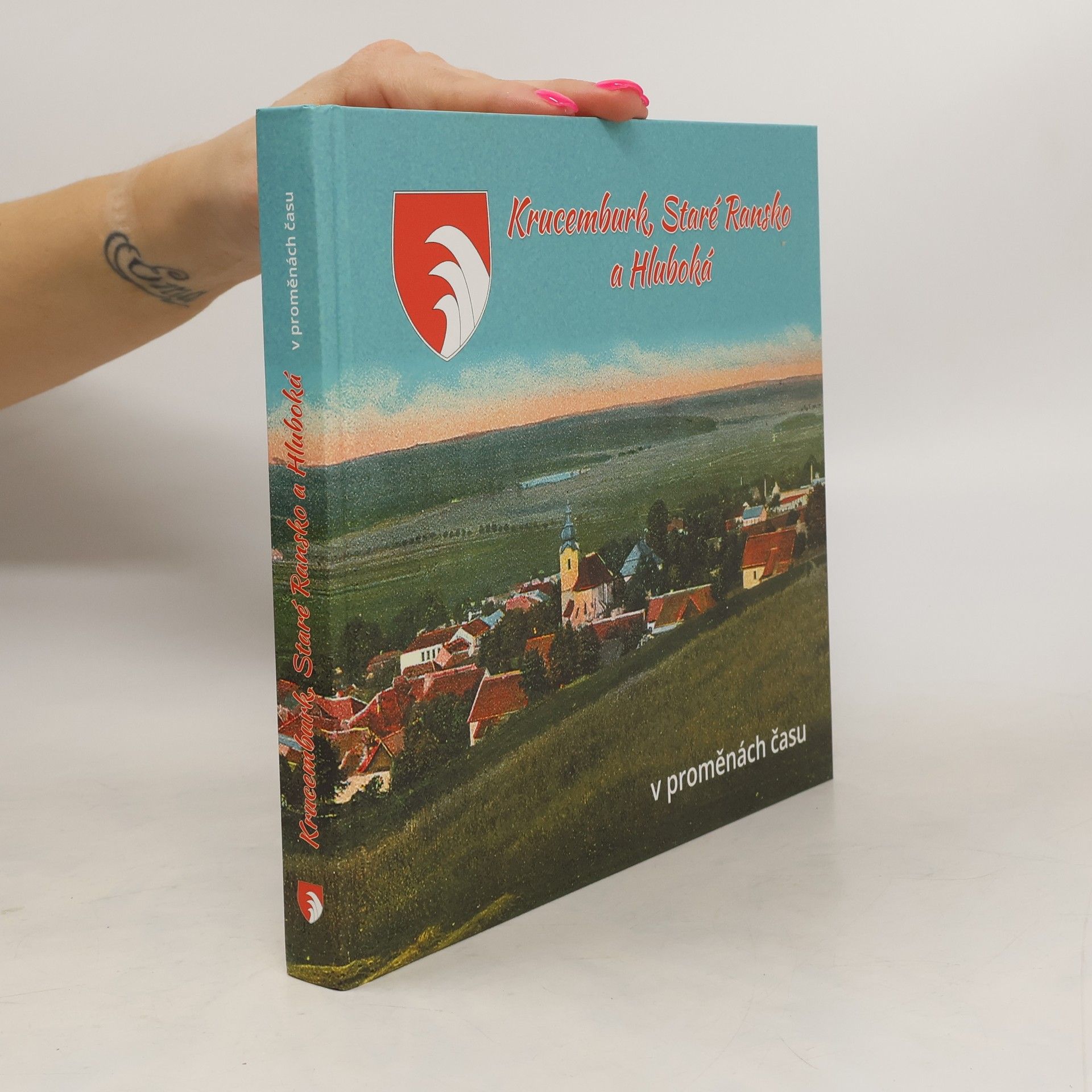 Collectif d'auteurs Krucemburk, Staré Ransko a Hluboká v proměnách času