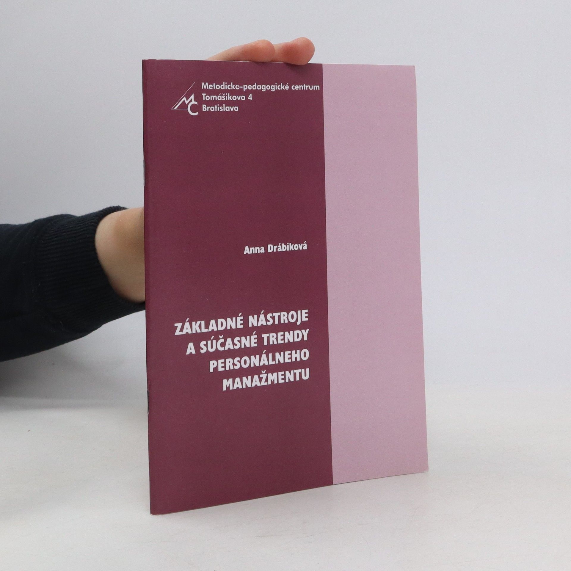 Anna Drábiková Základné nástroje a súčasné trendy personálného manažmentu