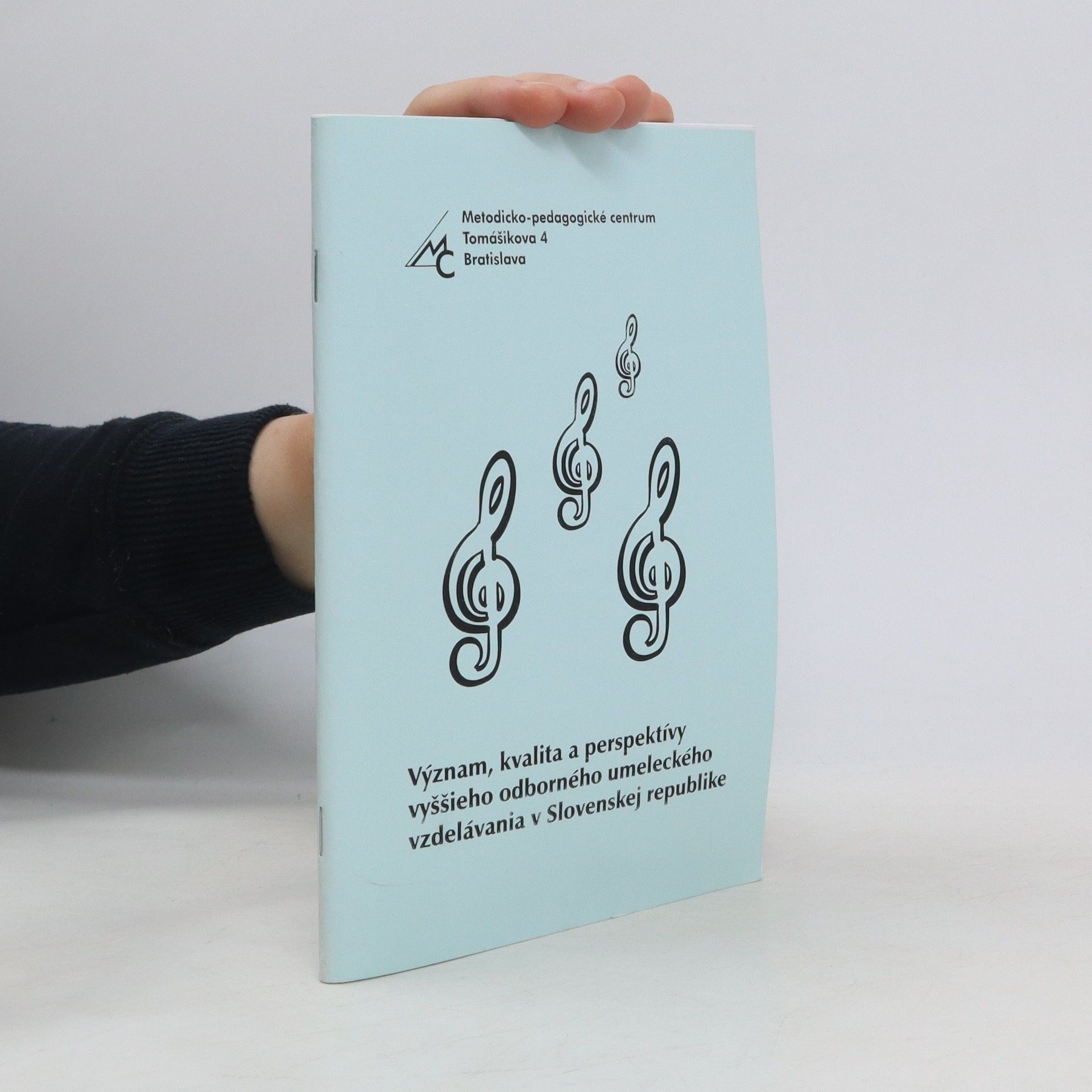 Various authors Význam, kvalita a perspektívy vyššieho odborného umeleckého vzdelávania v Slovenskej republike