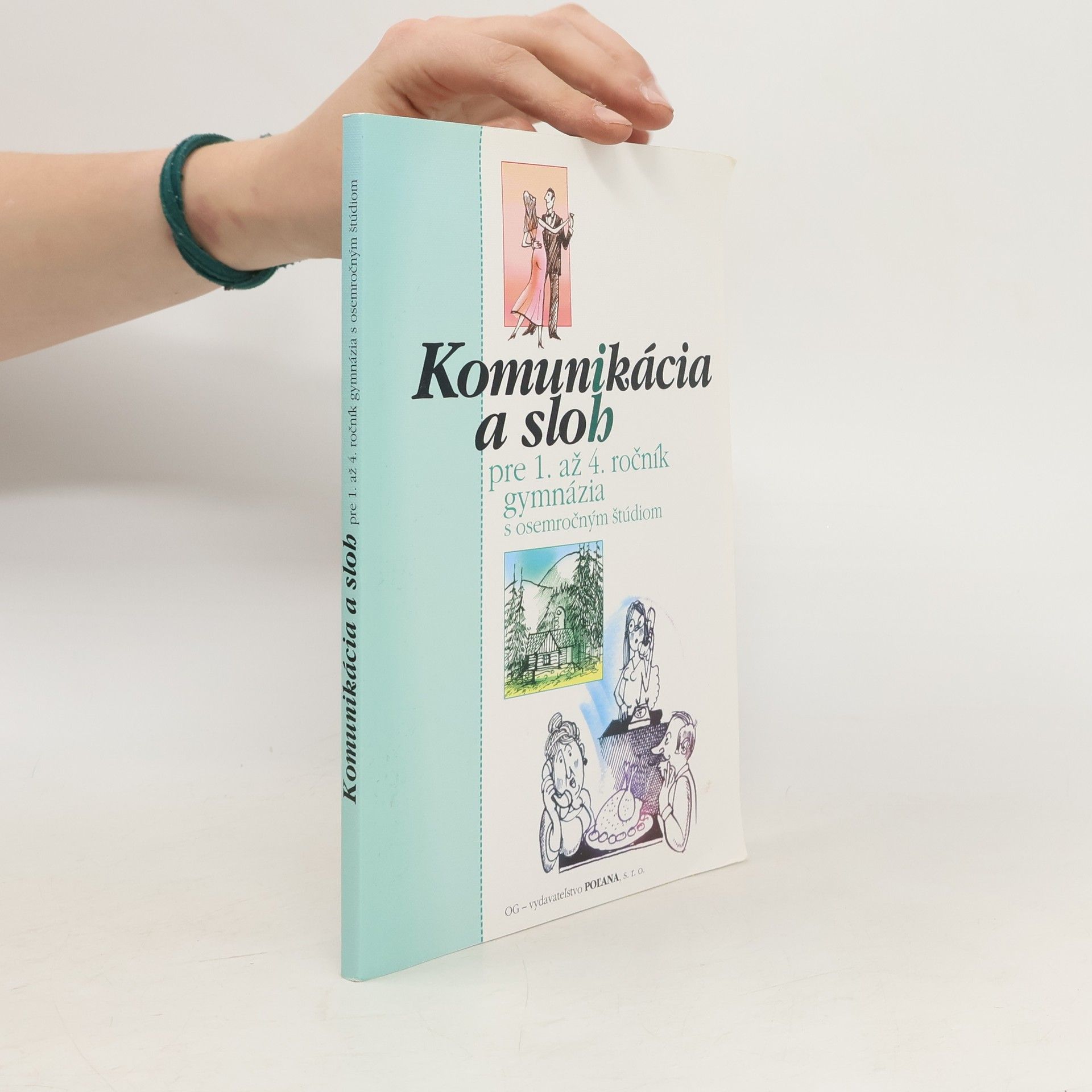 Collectif d'auteurs Komunikácia a sloh pre 1. a 4. ročník gymnázia