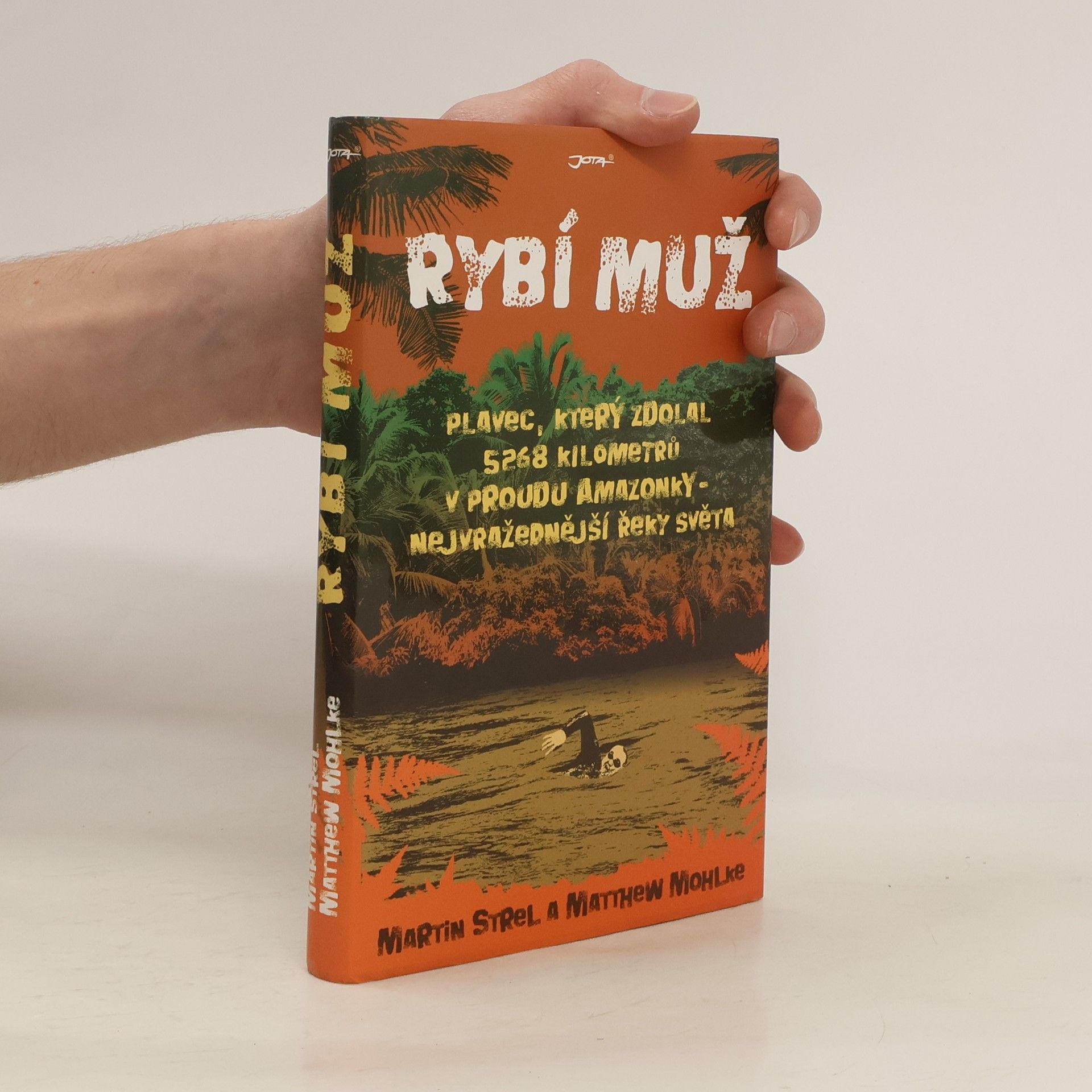 Martin Strel Rybí muž. Plavec, který zdolal 5268 kilometrů v proudu Amazonky - nejvražednější řeky světa