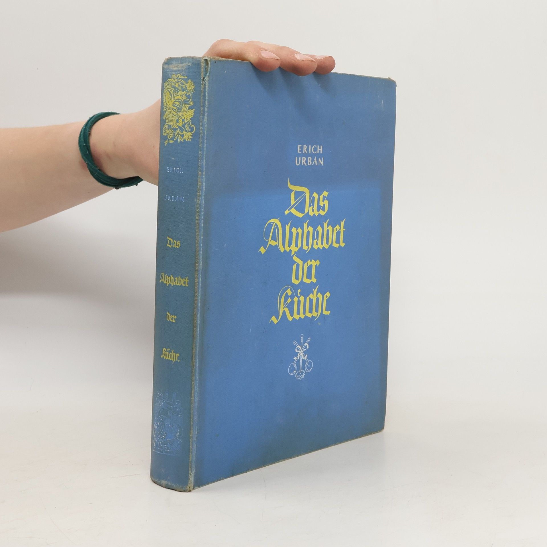 Erich Urban Das Alphabet der Küche
