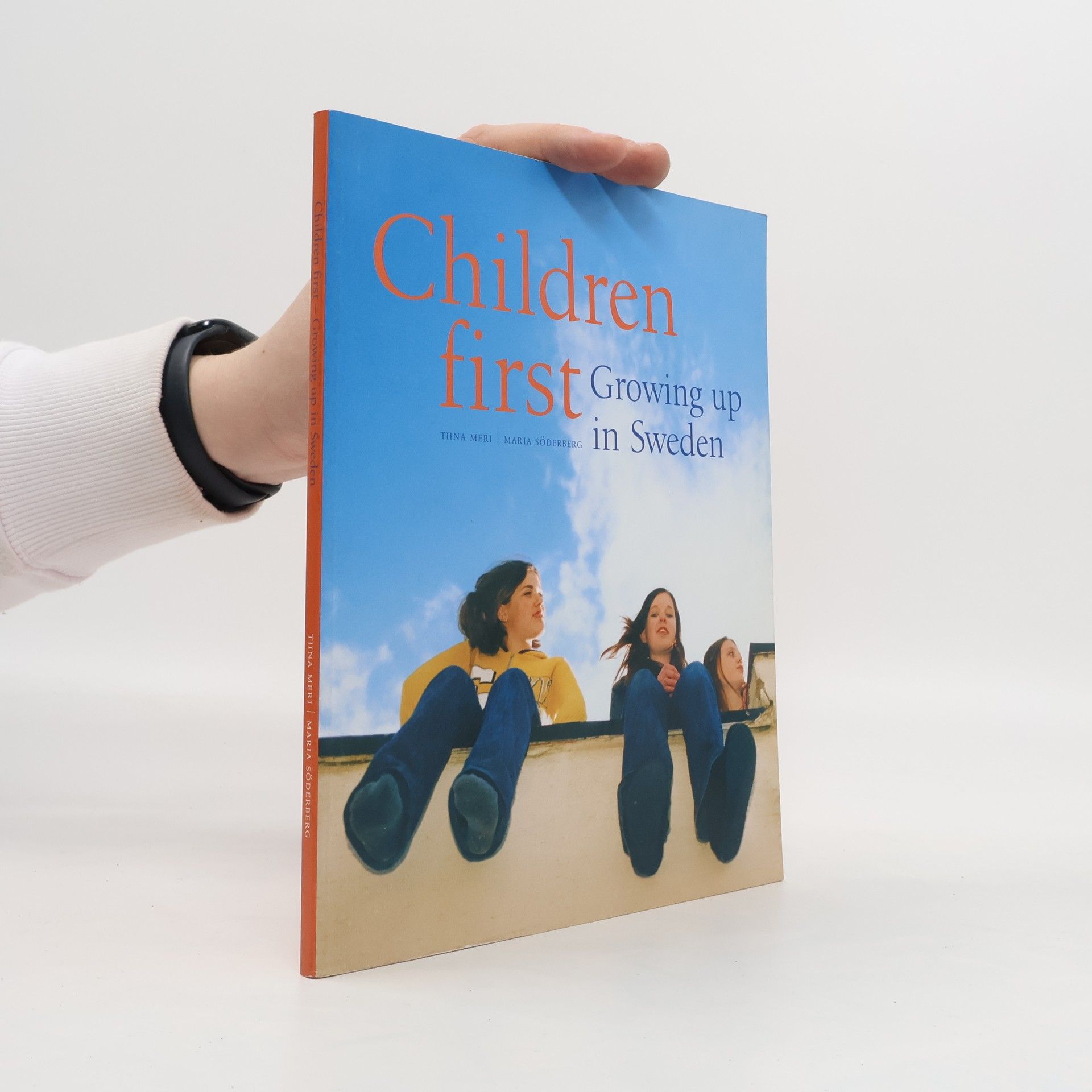 Tiina Meri Children First. Growing Up In Sweden