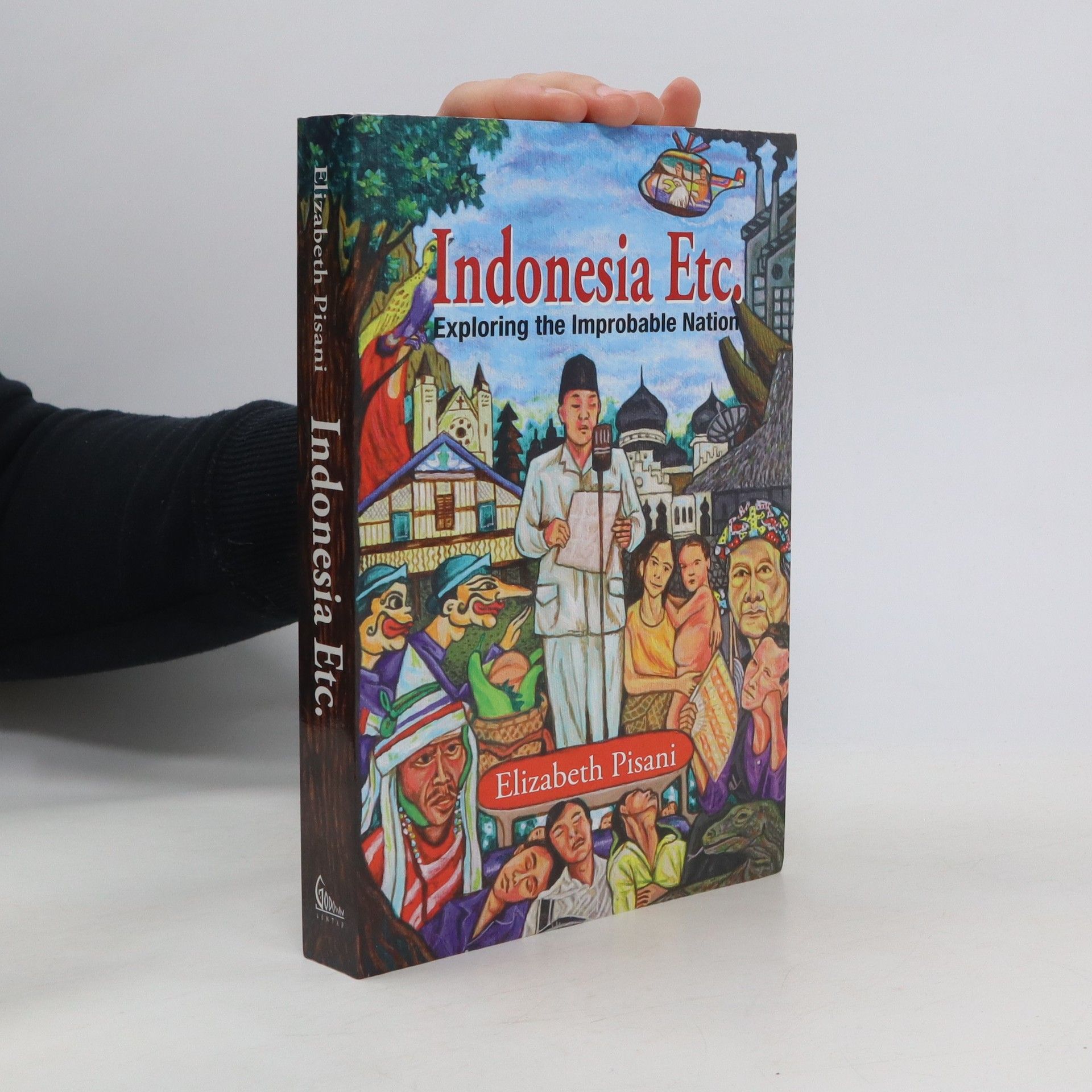 Elizabeth Pisani Indonesia Etc. Exploring the Improbable Nation