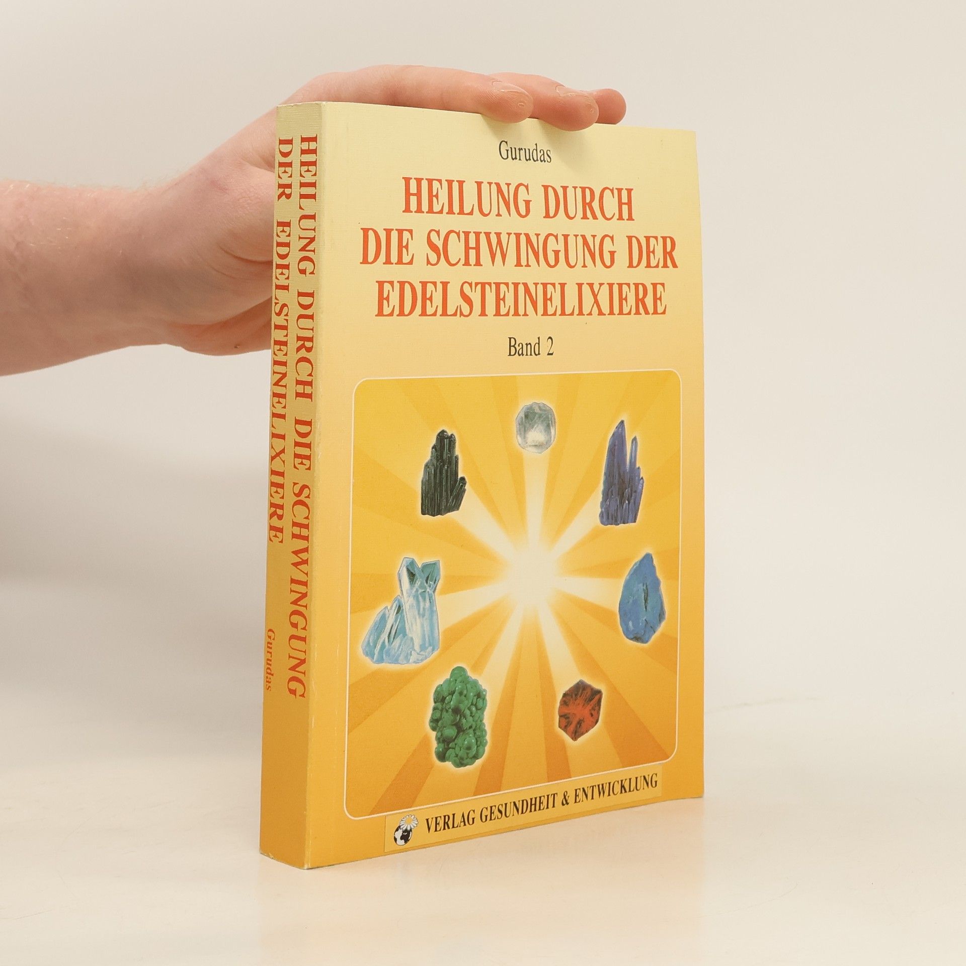 Kolektív autorov Heilung durch die Schwingung der Edelsteinelixiere Band 2