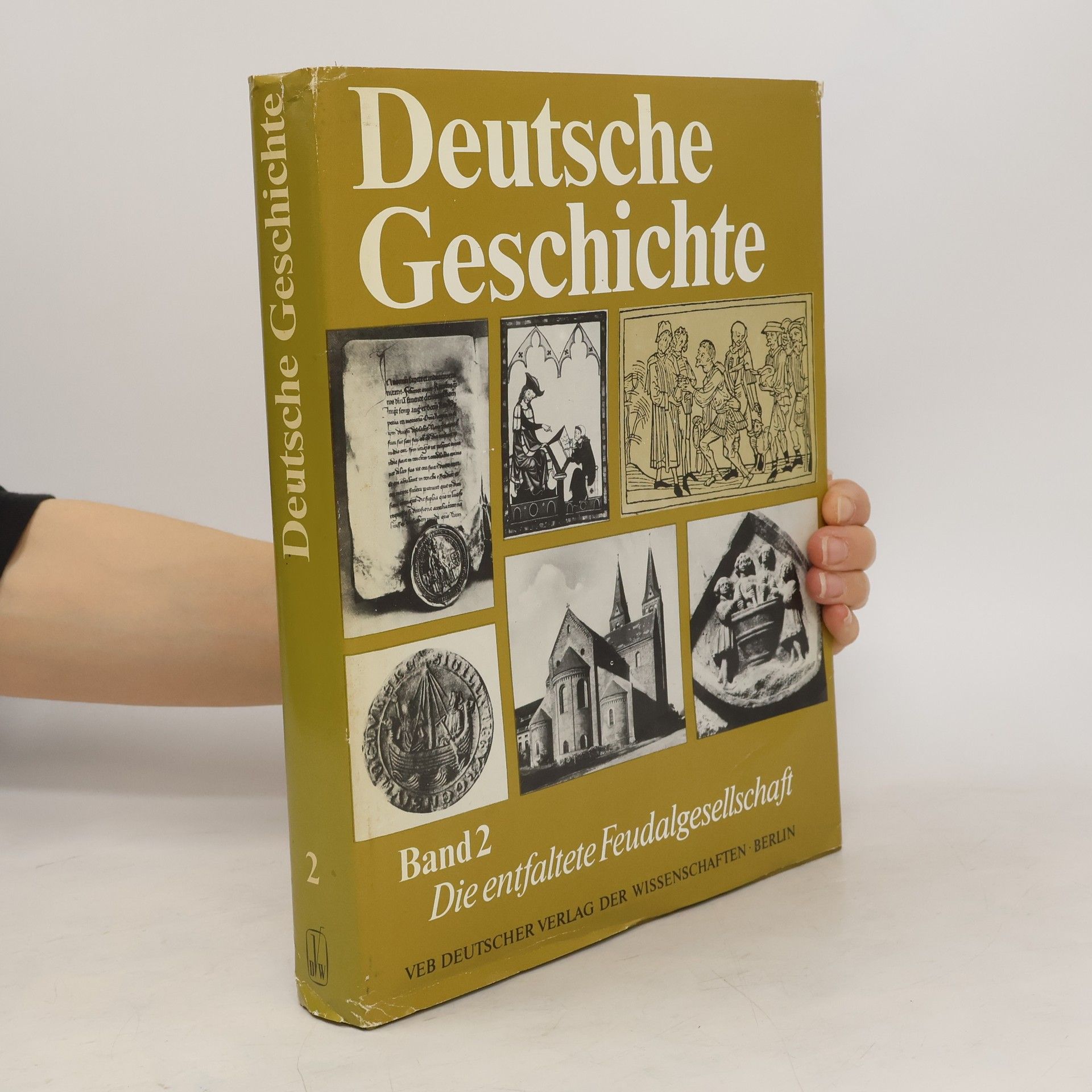Autorenkollektiv Deutsche Geschichte 2. Die entfaltete Feudalgesellschaft