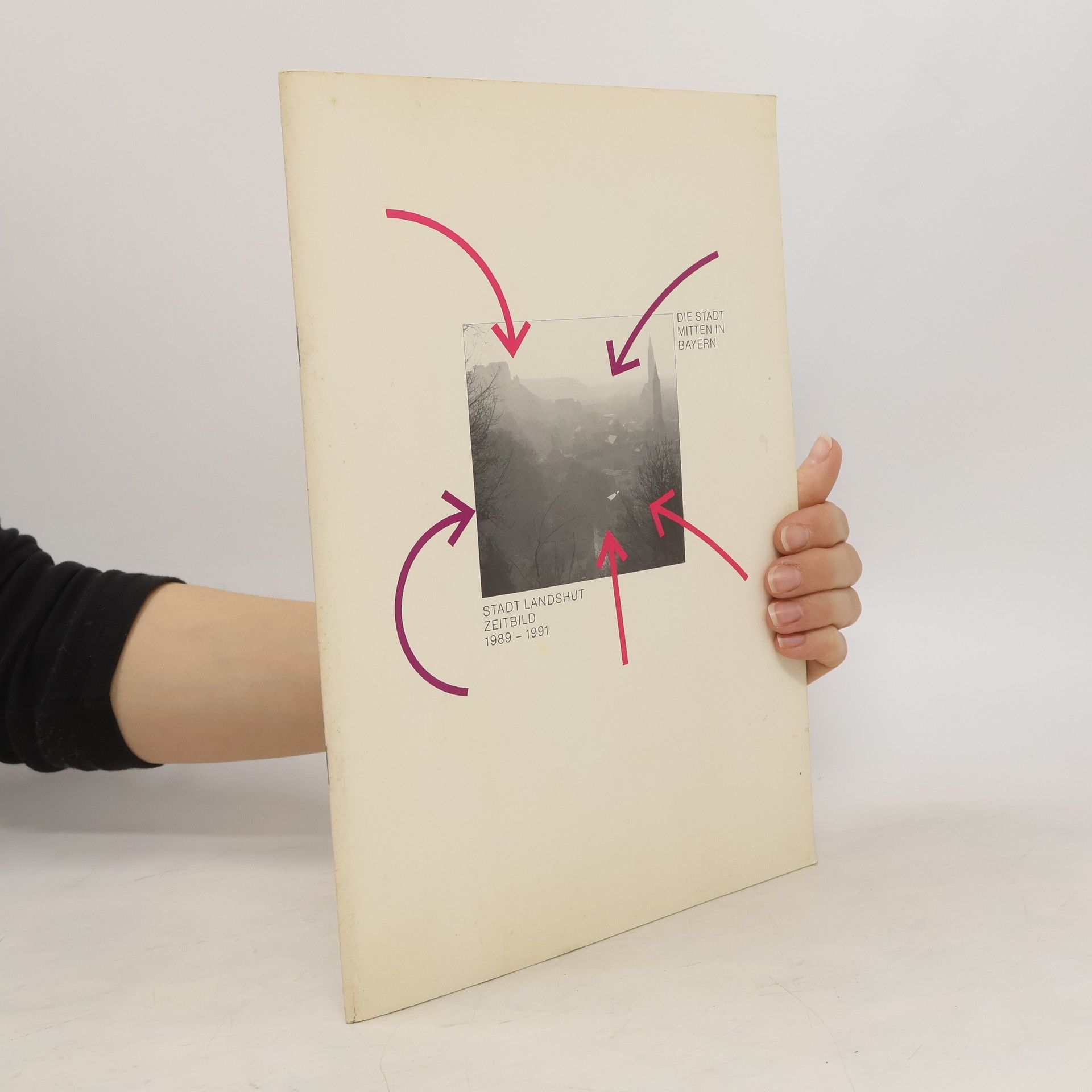 Autorenkollektiv Stadt Landshut Zeitbild. Die Stadt mitten in Bayern