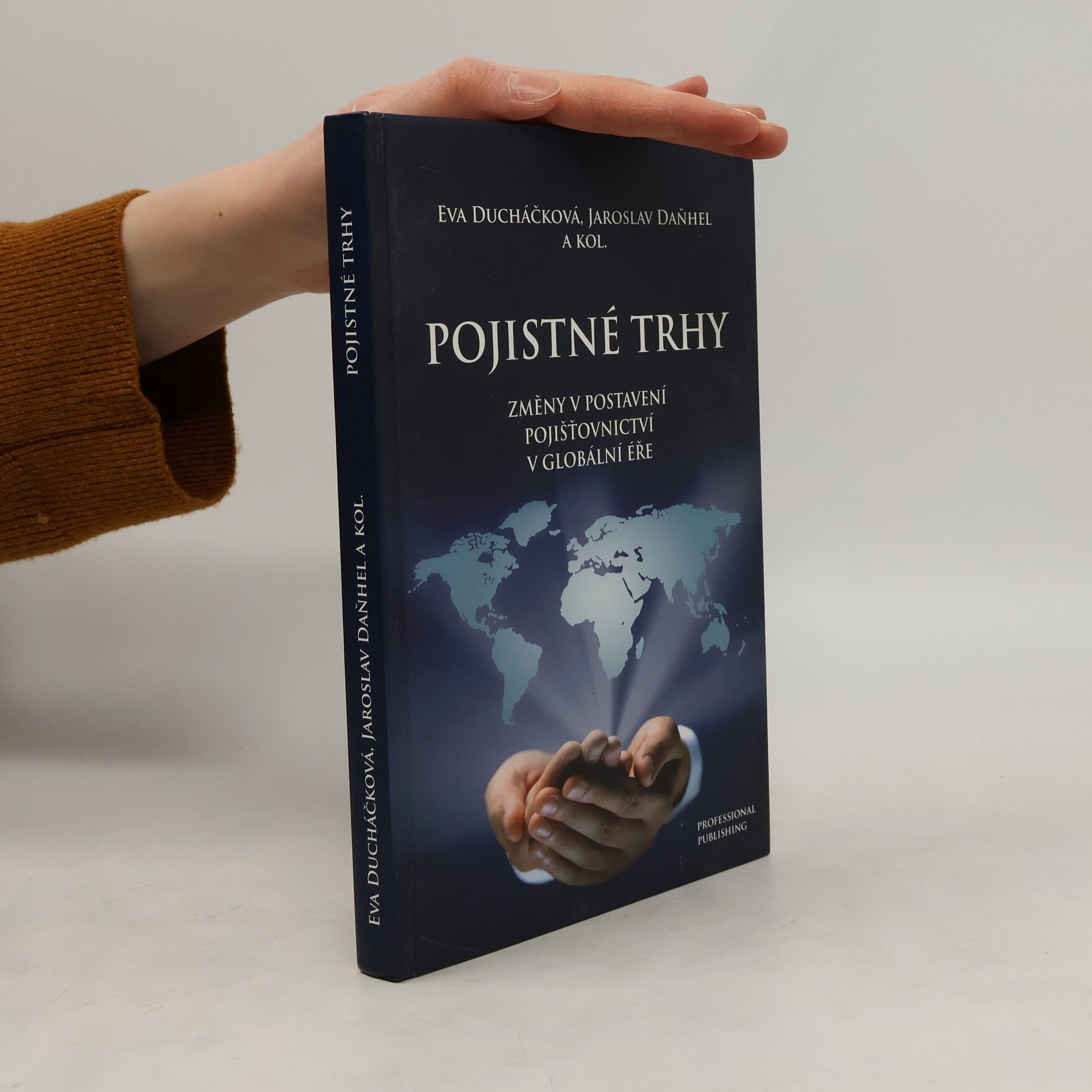 Eva Ducháčková Pojistné trhy : změny v postavení pojišťovnictví v globální éře