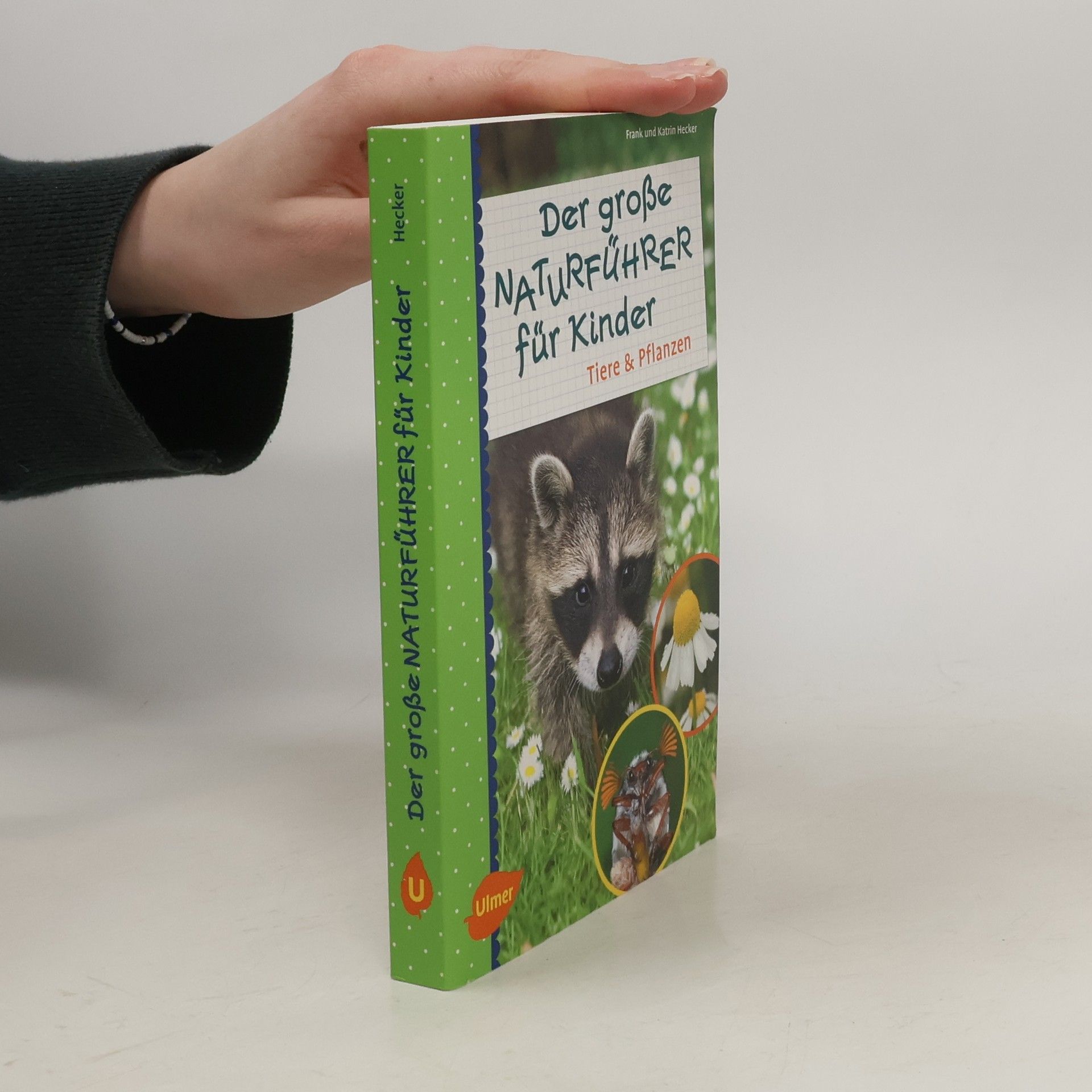 Katrin Hecker Der große Naturführer für Kinder - Tiere & Pflanzen