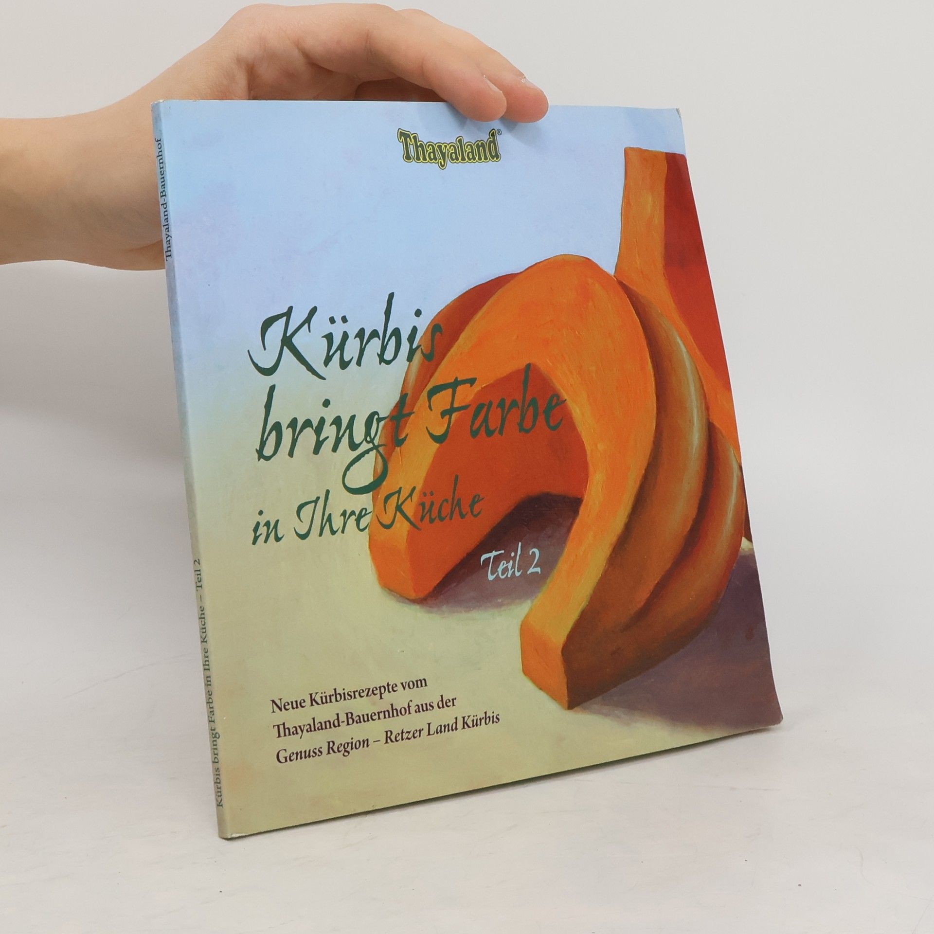 Autorenkollektiv Kürbis bringt Farbe in Ihre Küche - Teil 2