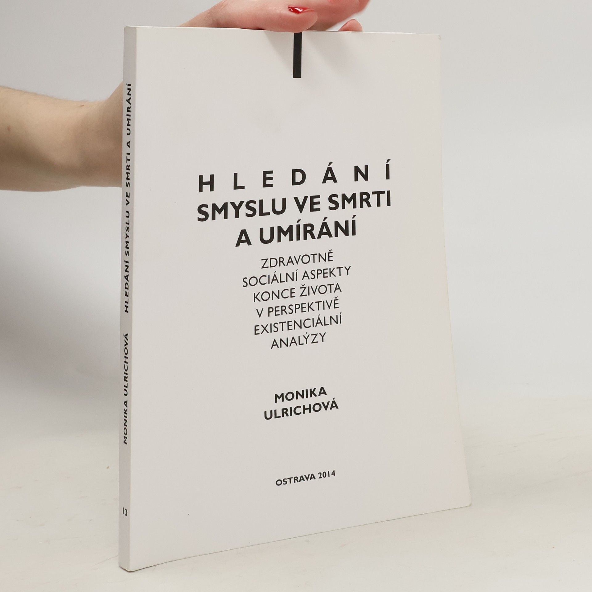 Monika Ulrichová Hledání smyslu ve smrti a umírání