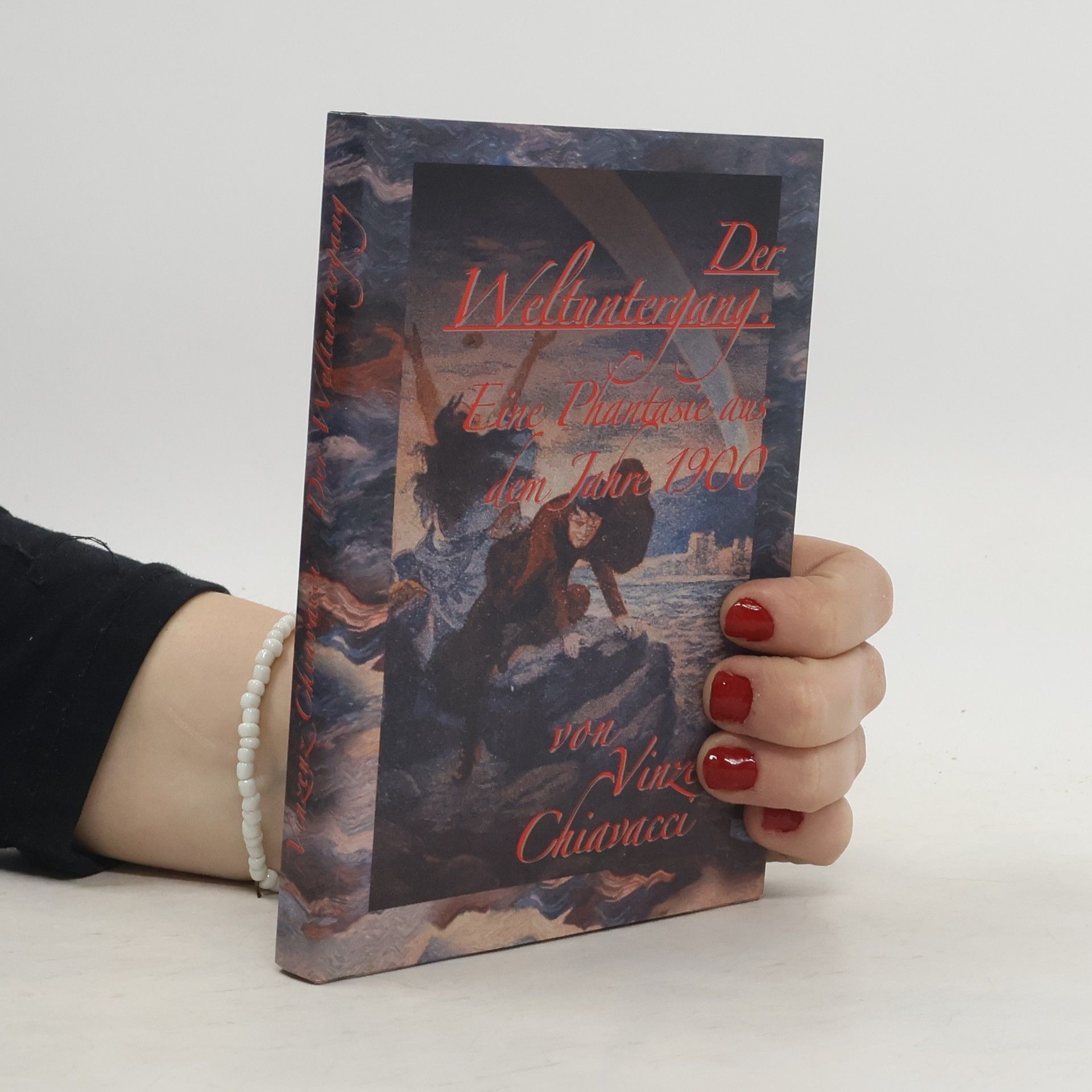 Vinzenz Chiavacci Der Weltuntergang: Eine Phantasie aus dem Jahre 1900
