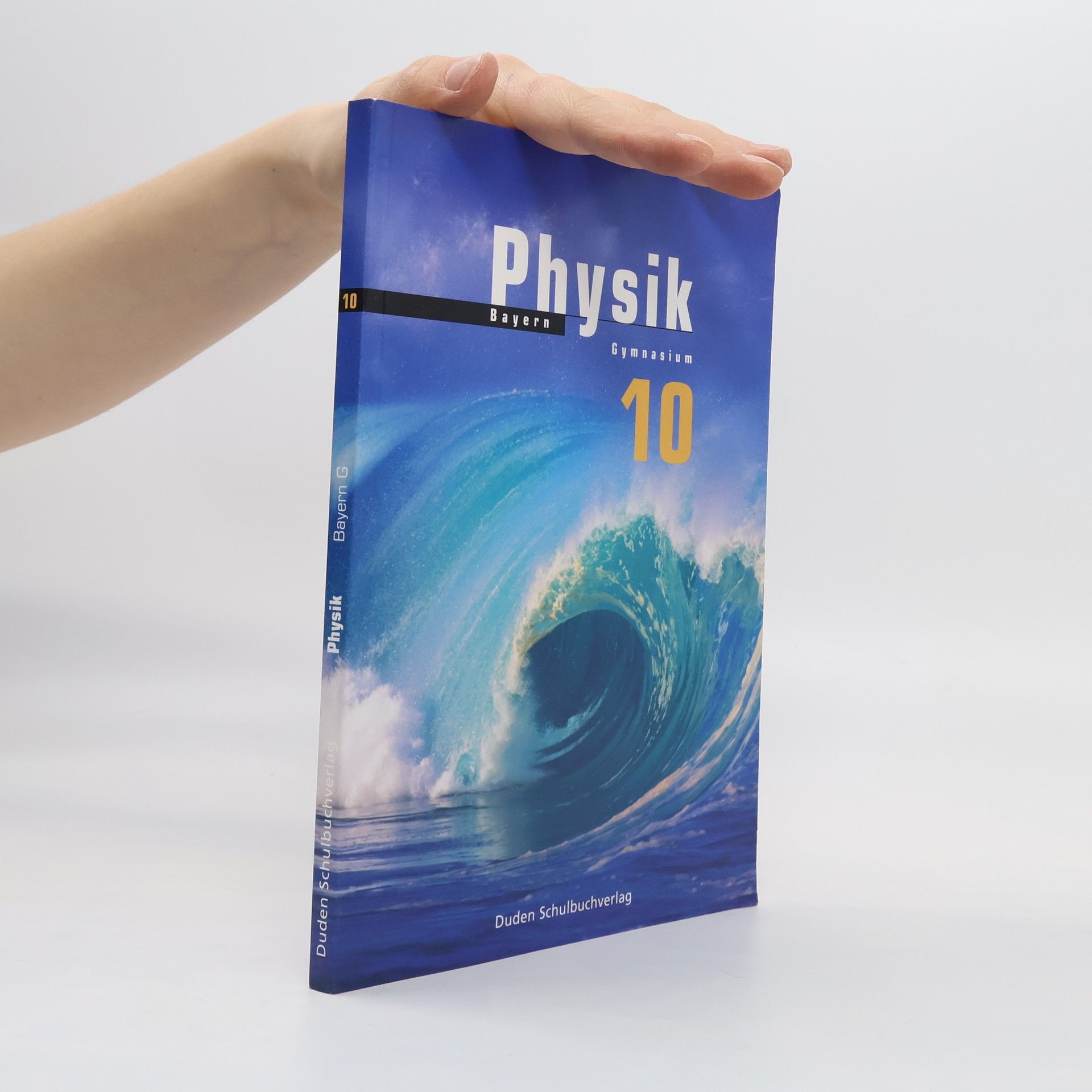 Duden Schulbuch Physik 10 Lehrbuch. Bayern Gymnasium