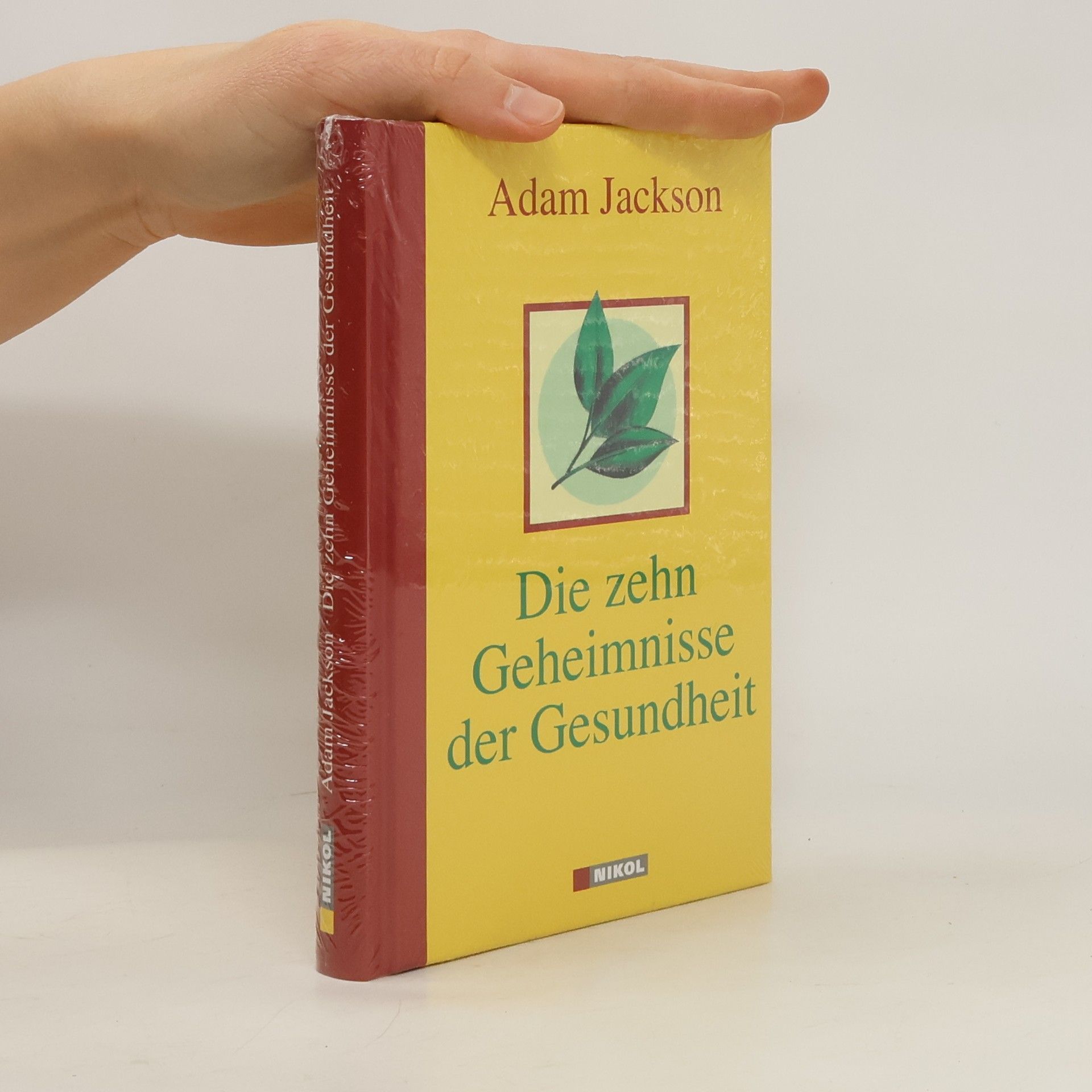 Adam Jackson Die zehn Geheimnisse der Gesundheit