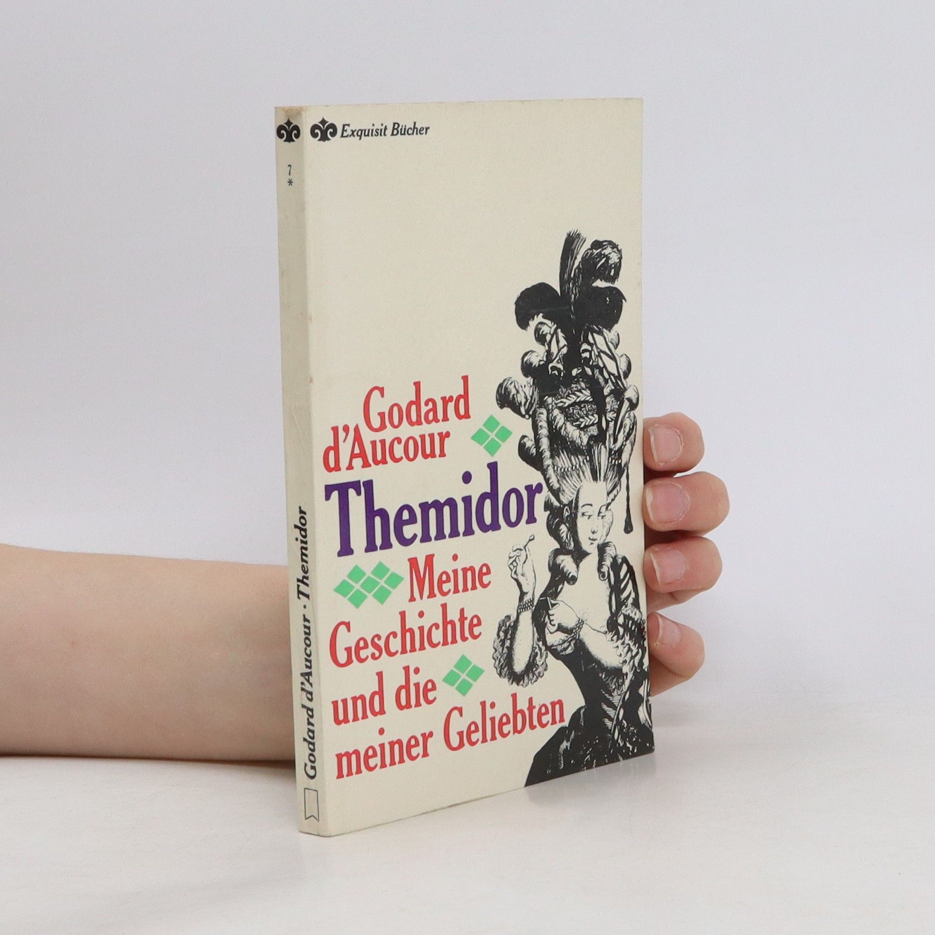 Claude Godard D'Aucour Themidor Meine Geschichte und die meiner Geliebten