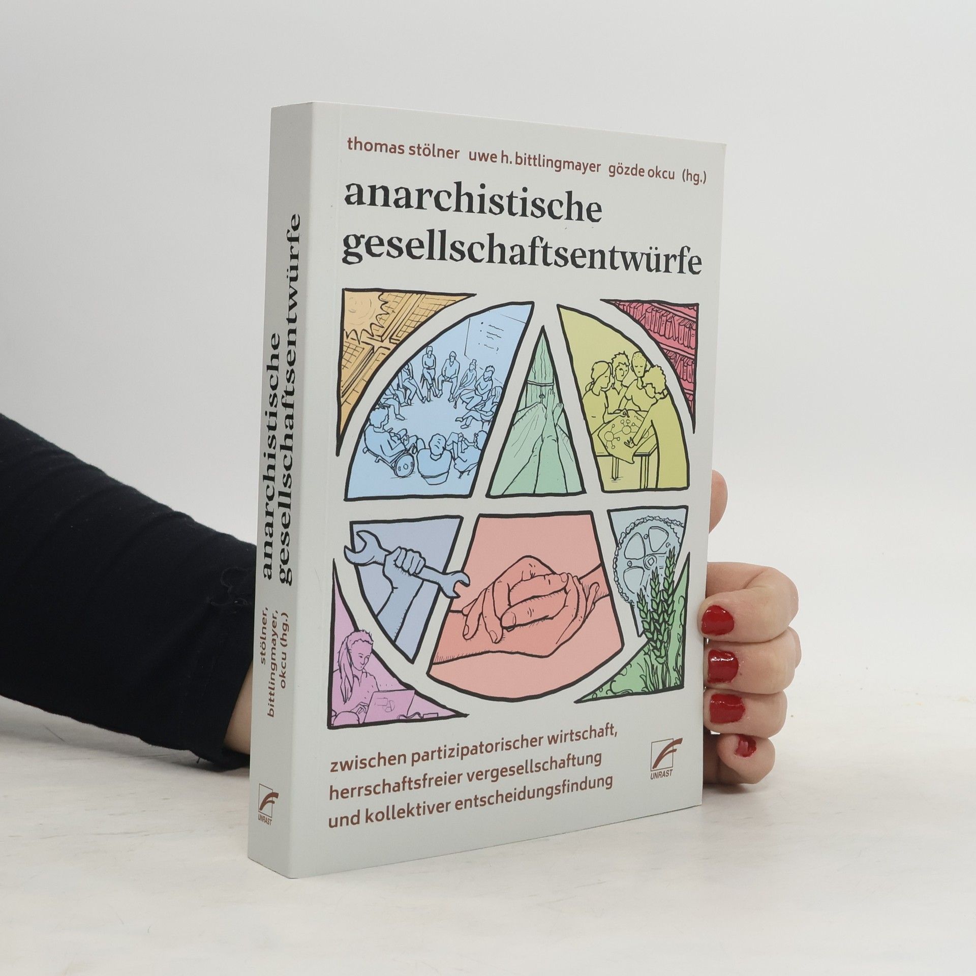 Thomas Stölner Anarchistische Gesellschaftsentwürfe