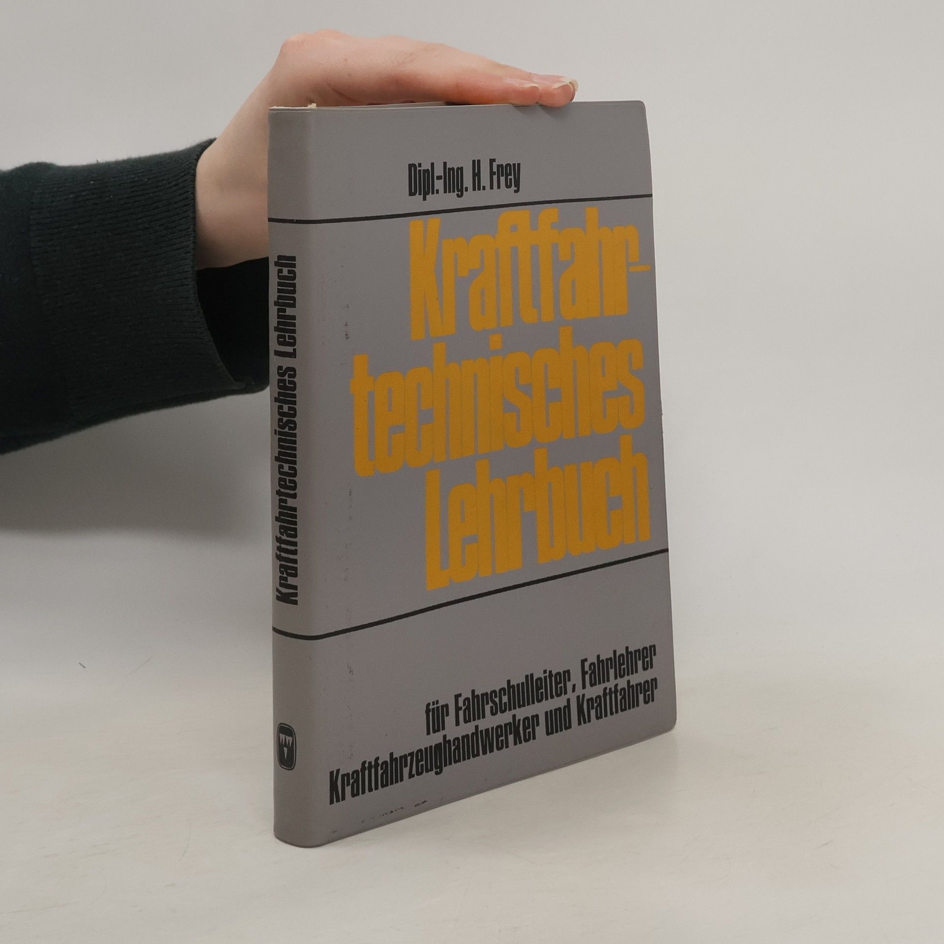 H. Frey Kraftfahrtechnisches Lehrbuch