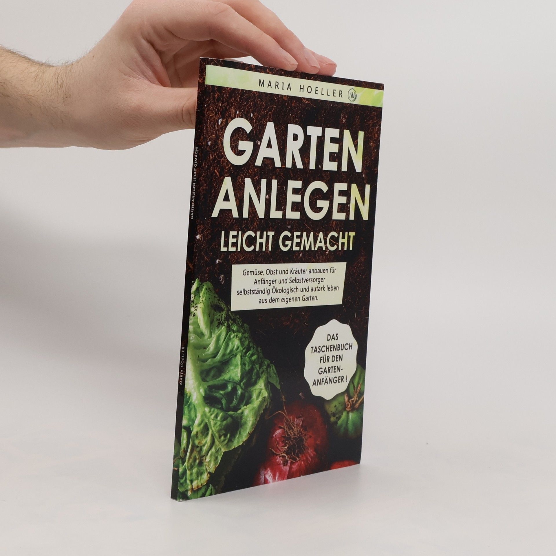 Maria Hoeller Garten Anlegen leicht gemacht