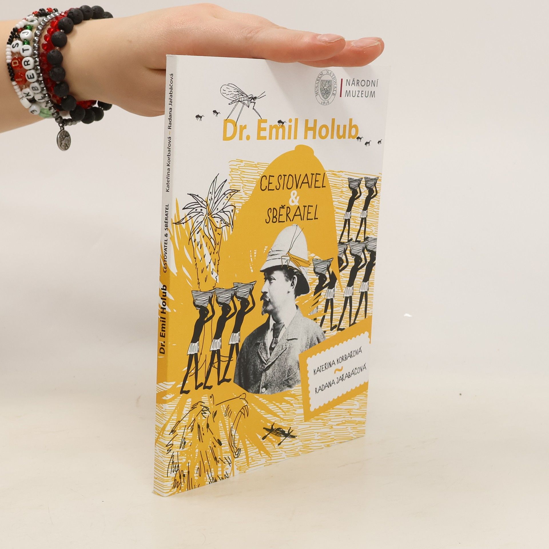 Kateřina Korbařová Dr. Emil Holub : cestovatel & sběratel