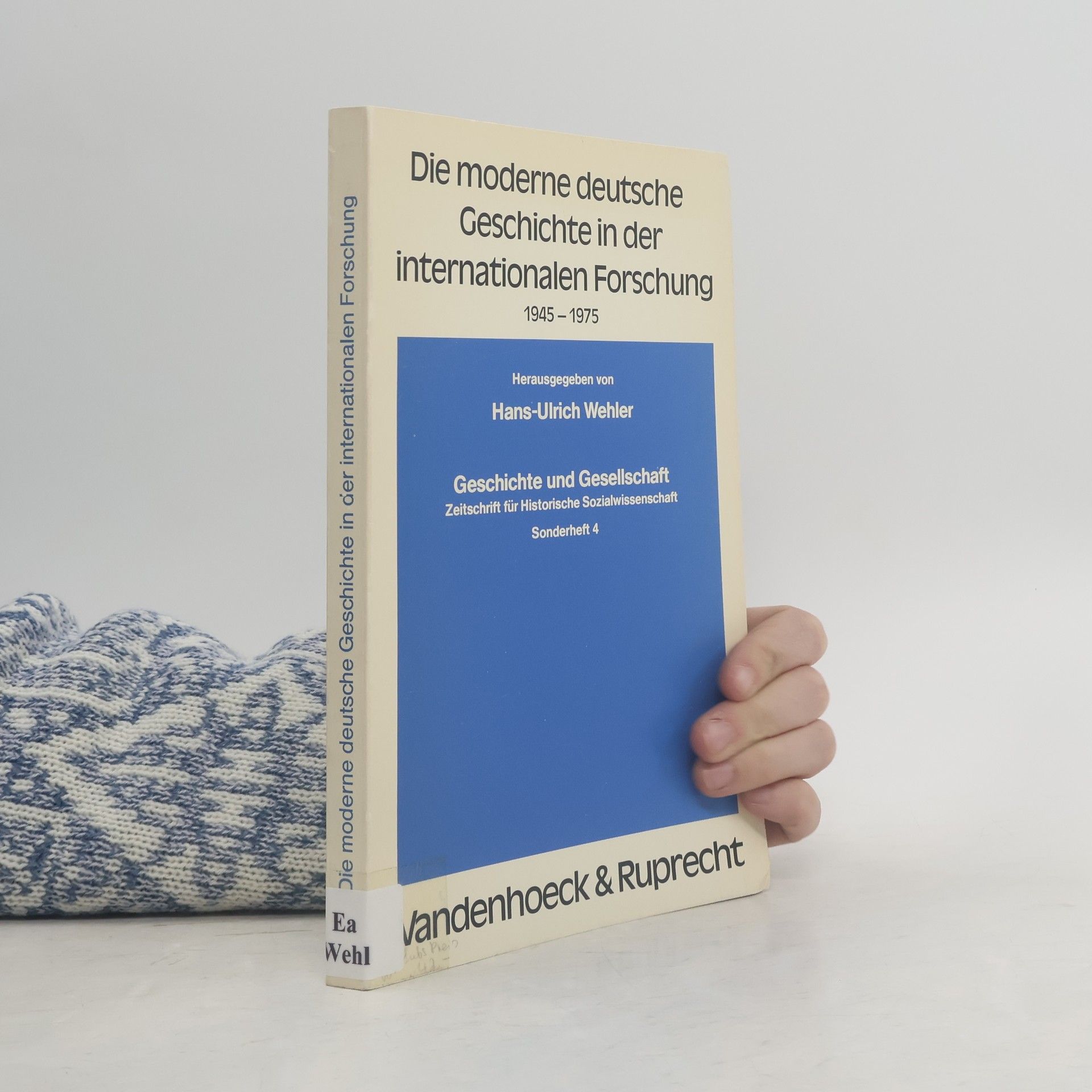 Hans-Ulrich Wehler Die moderne deutsche Geschichte in der internationalen Forschung