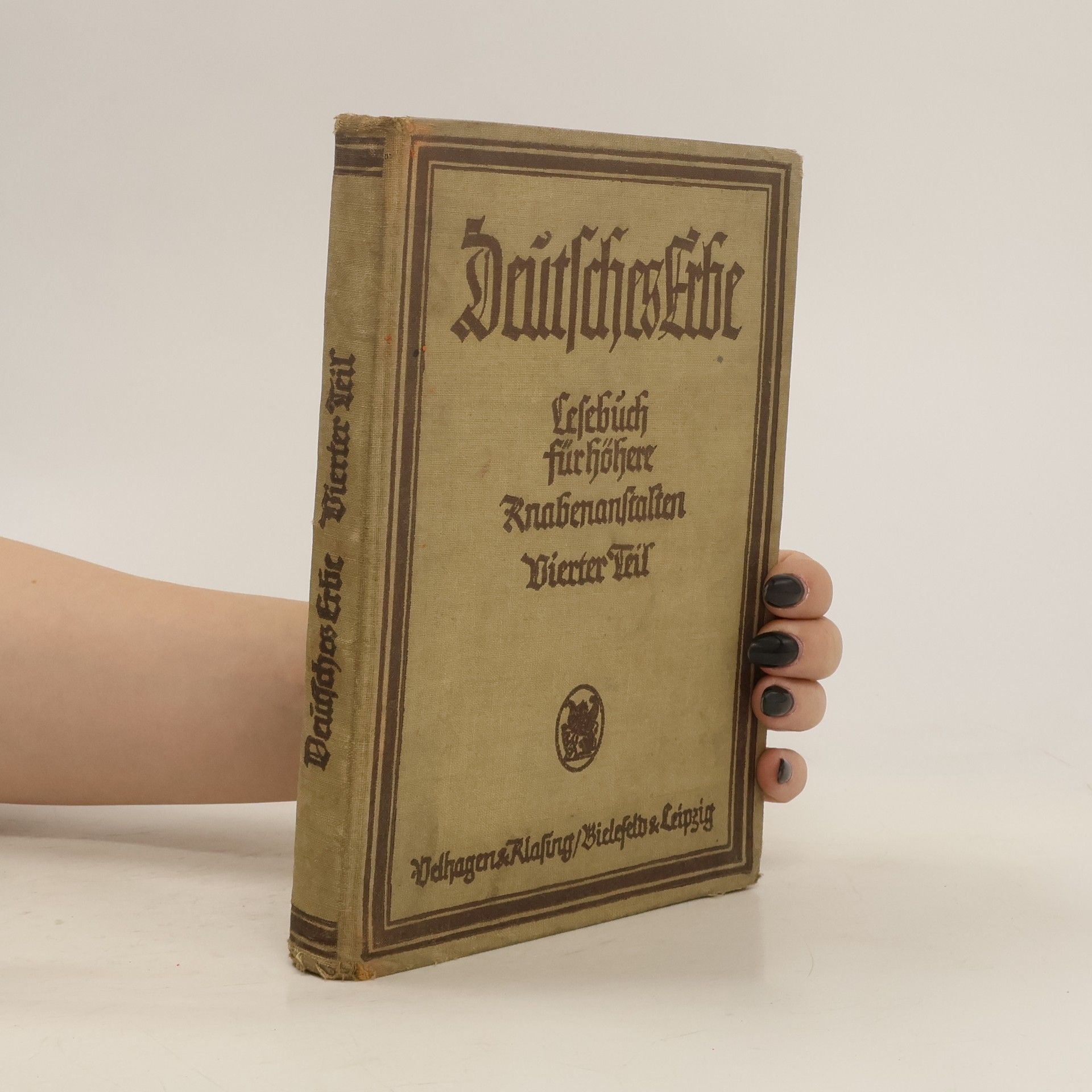 Paul Gercke Deutsches Erbe. Lesebuch für höhere Lehranstalten