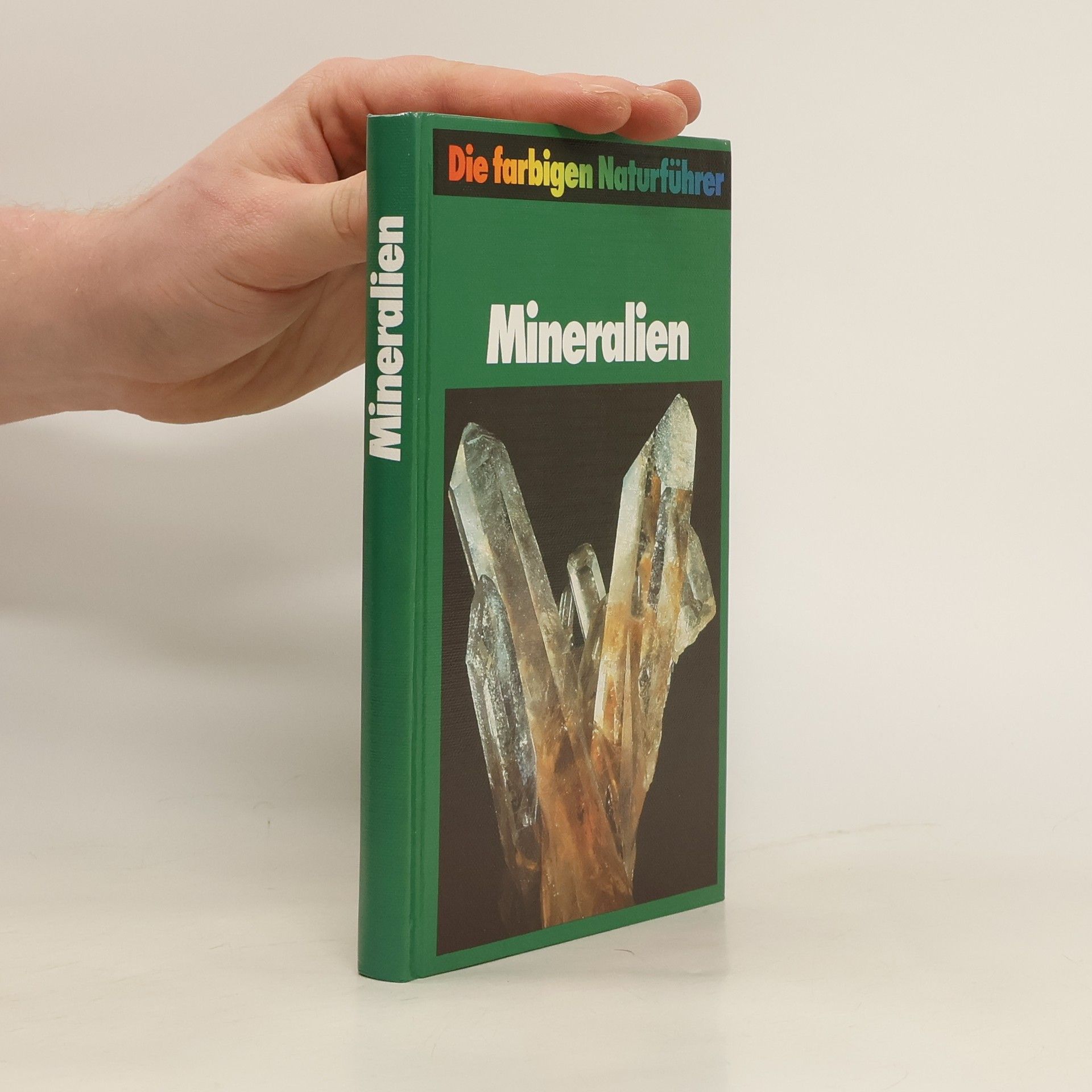 Autorenkollektiv Die farbigen Naturführer. Mineralien
