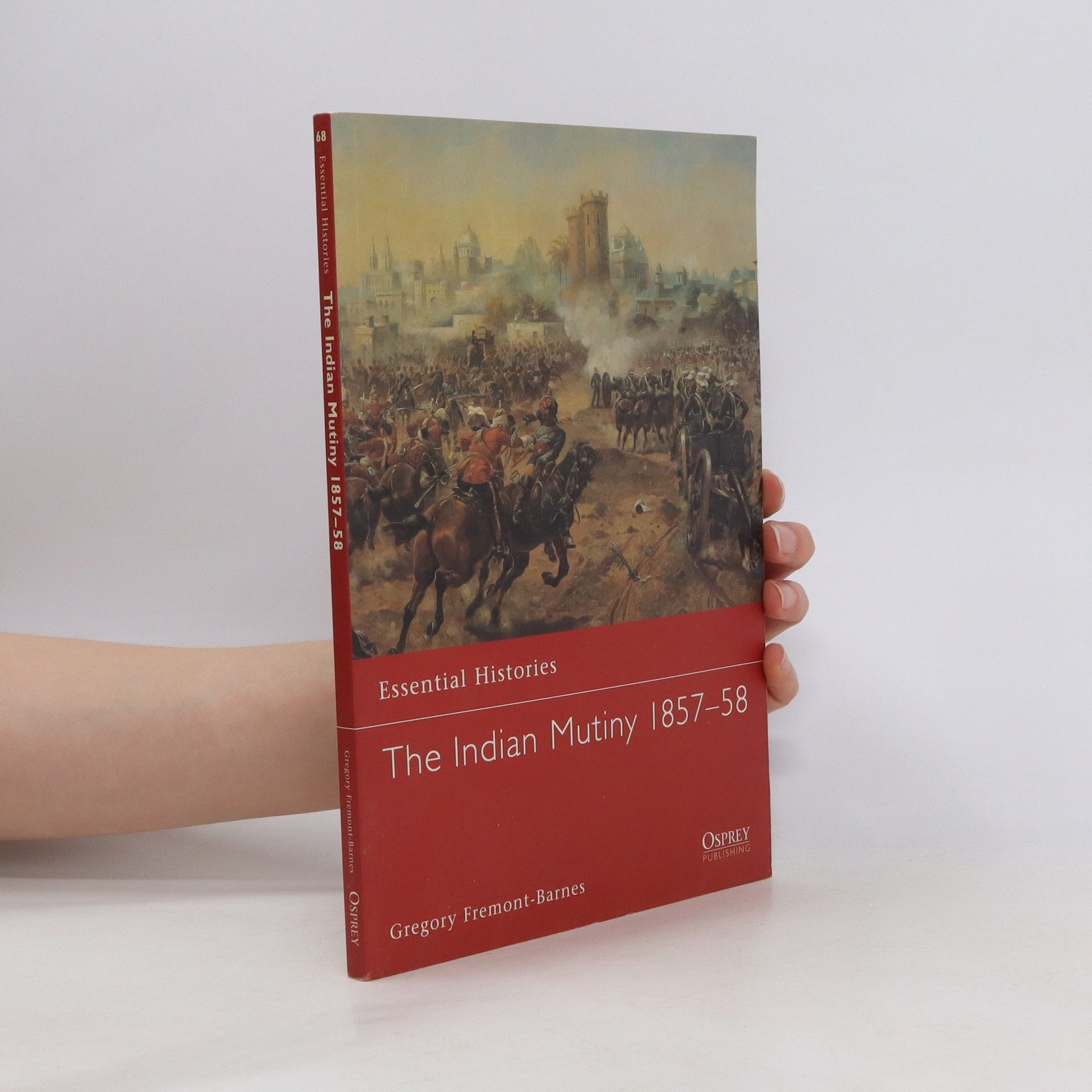 Gregory Fremont-Barnes The Indian Mutiny 1857-58