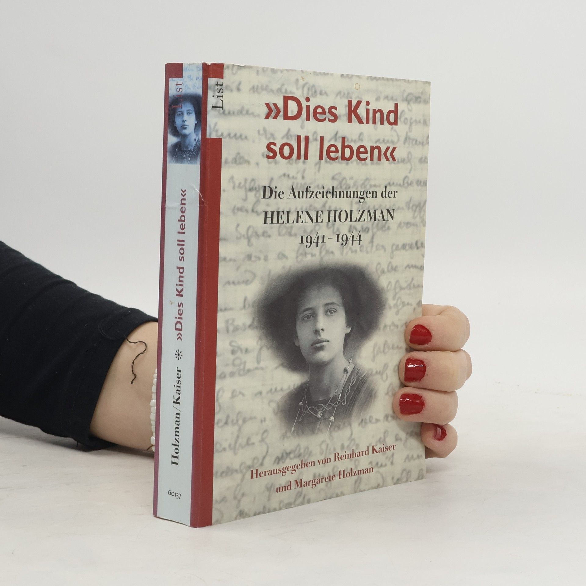 Helene Holzman "Dies Kind soll leben"