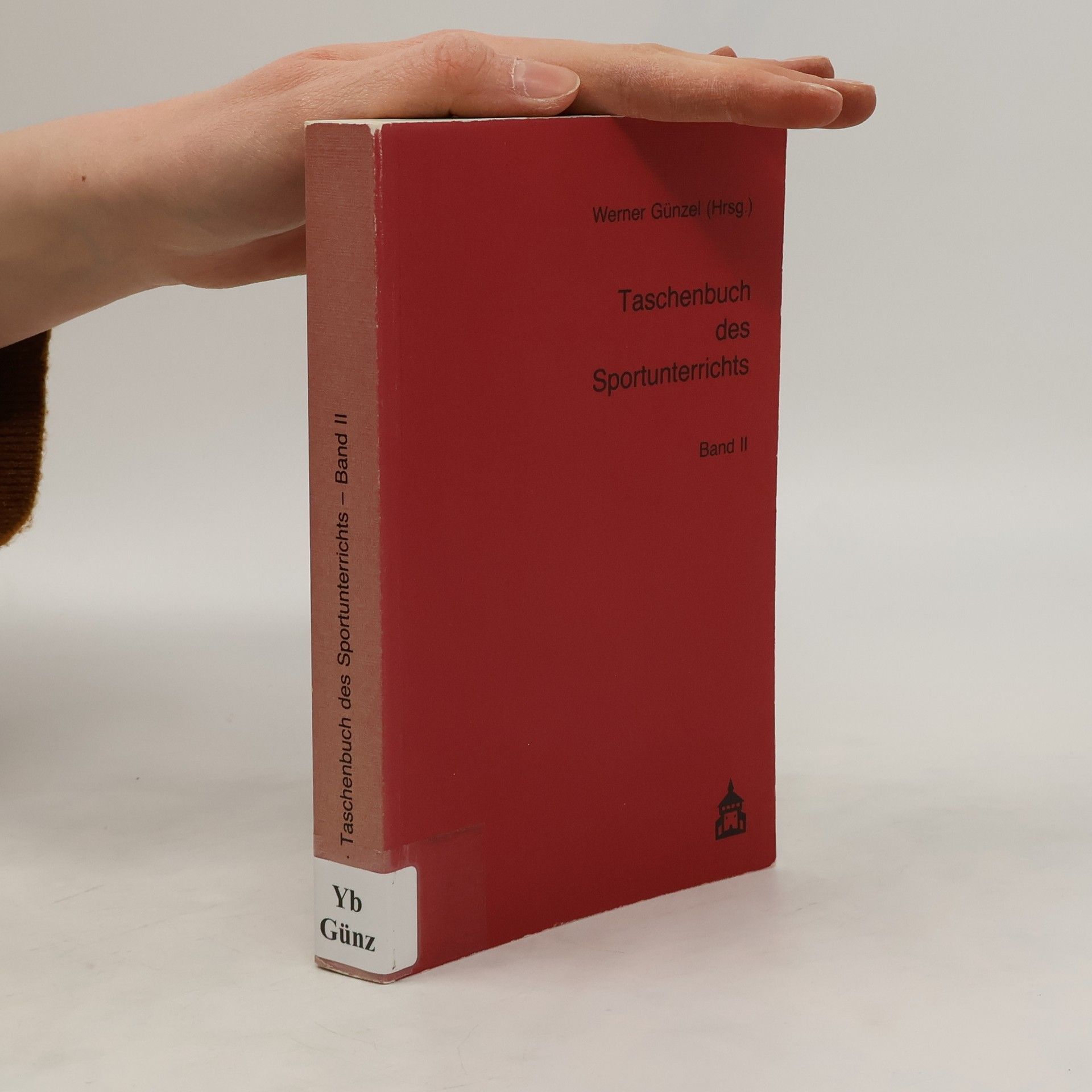 Werner Günzel Taschenbuch des Sportunterrichts. Band II